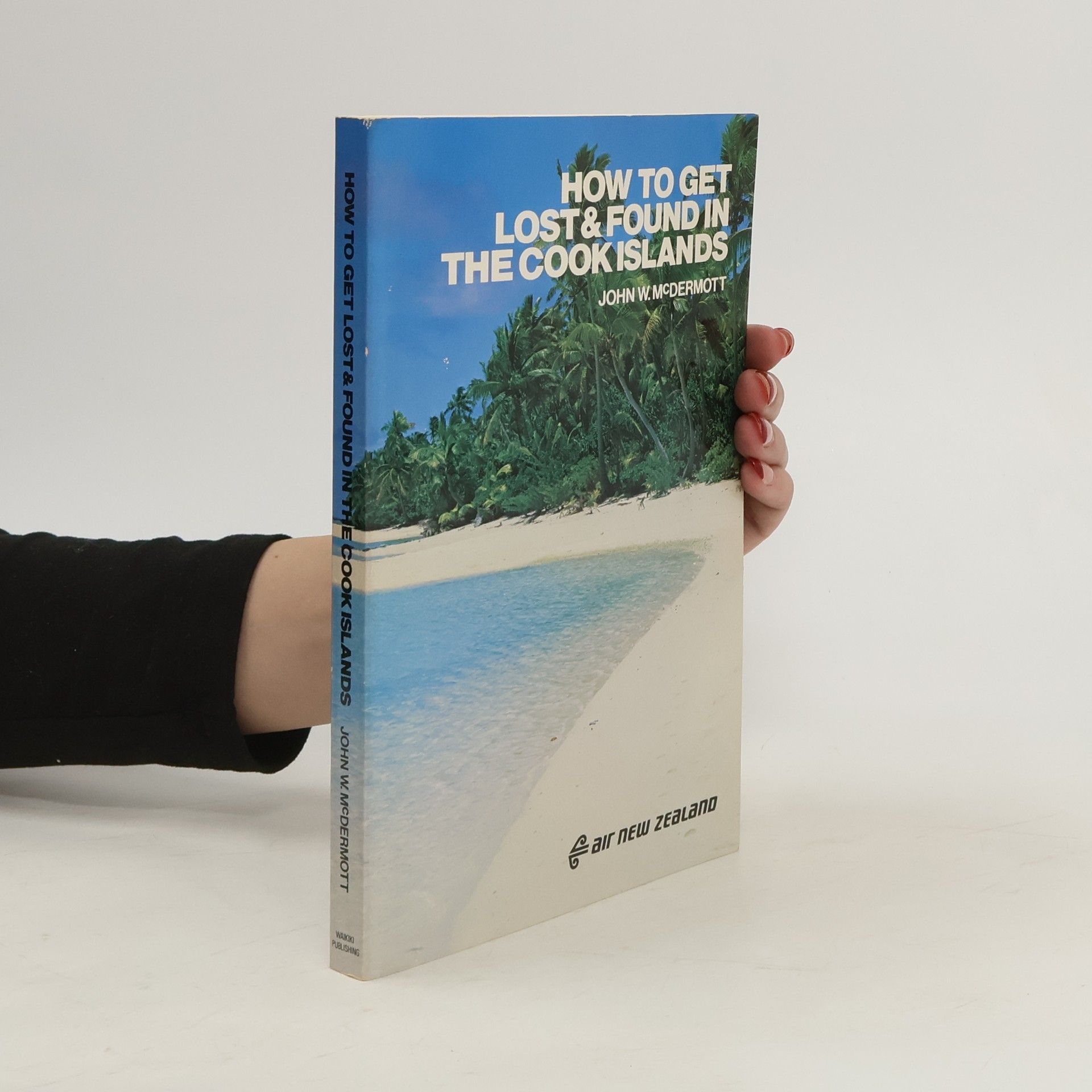 John W. McDermott How to Get Lost and Found in the Cook Islands