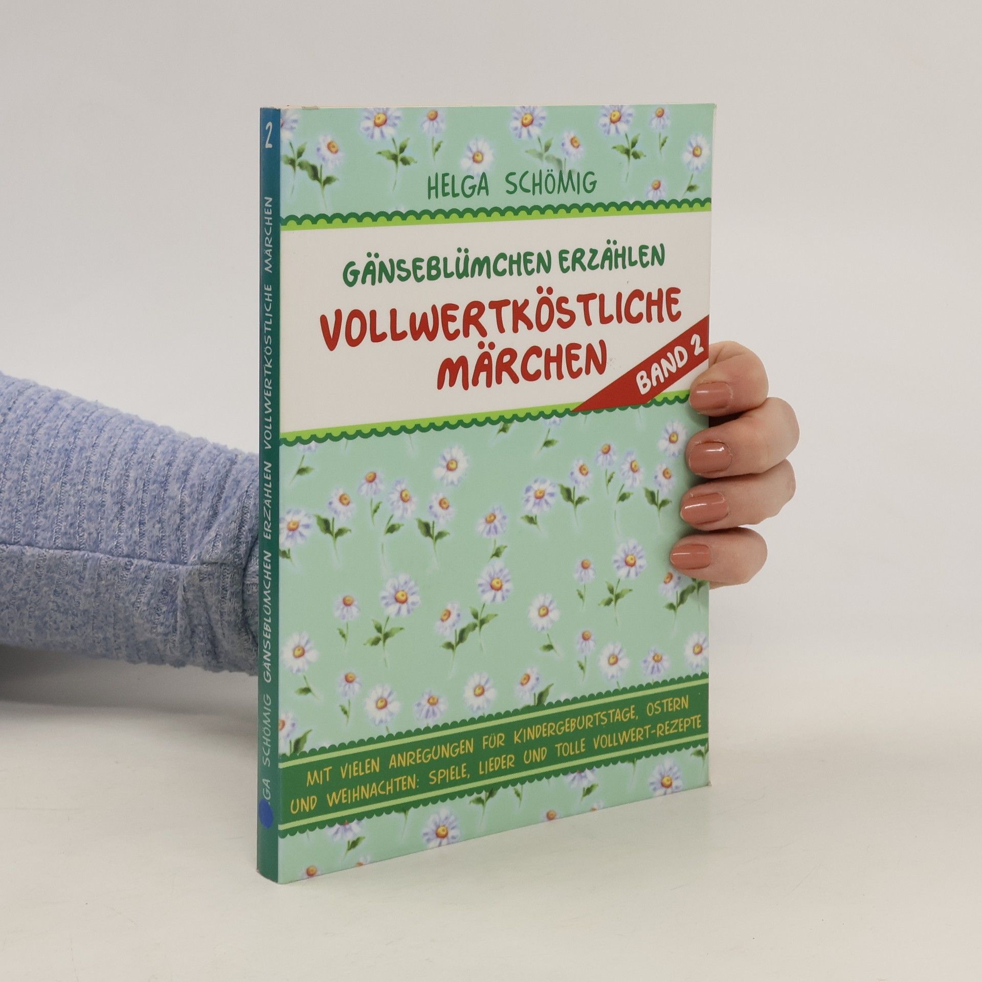 Helga Schömig Gänseblümchen erzählen vollwertköstliche Märchen 2