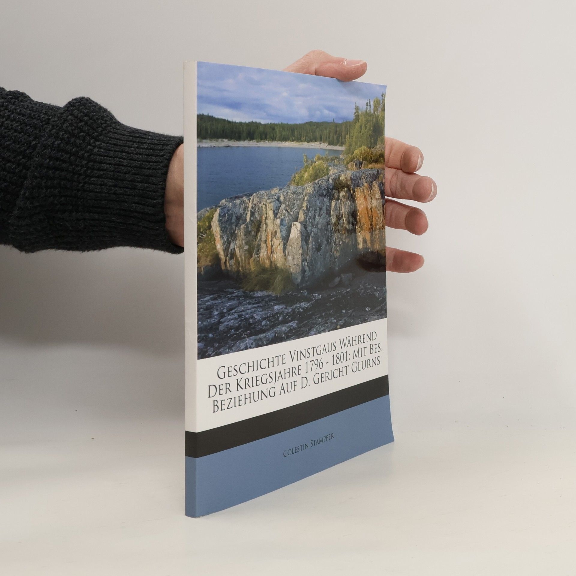 Cölestin Stampfer Geschichte Vinstgaus während der Kriegsjahre 1796 - 1801