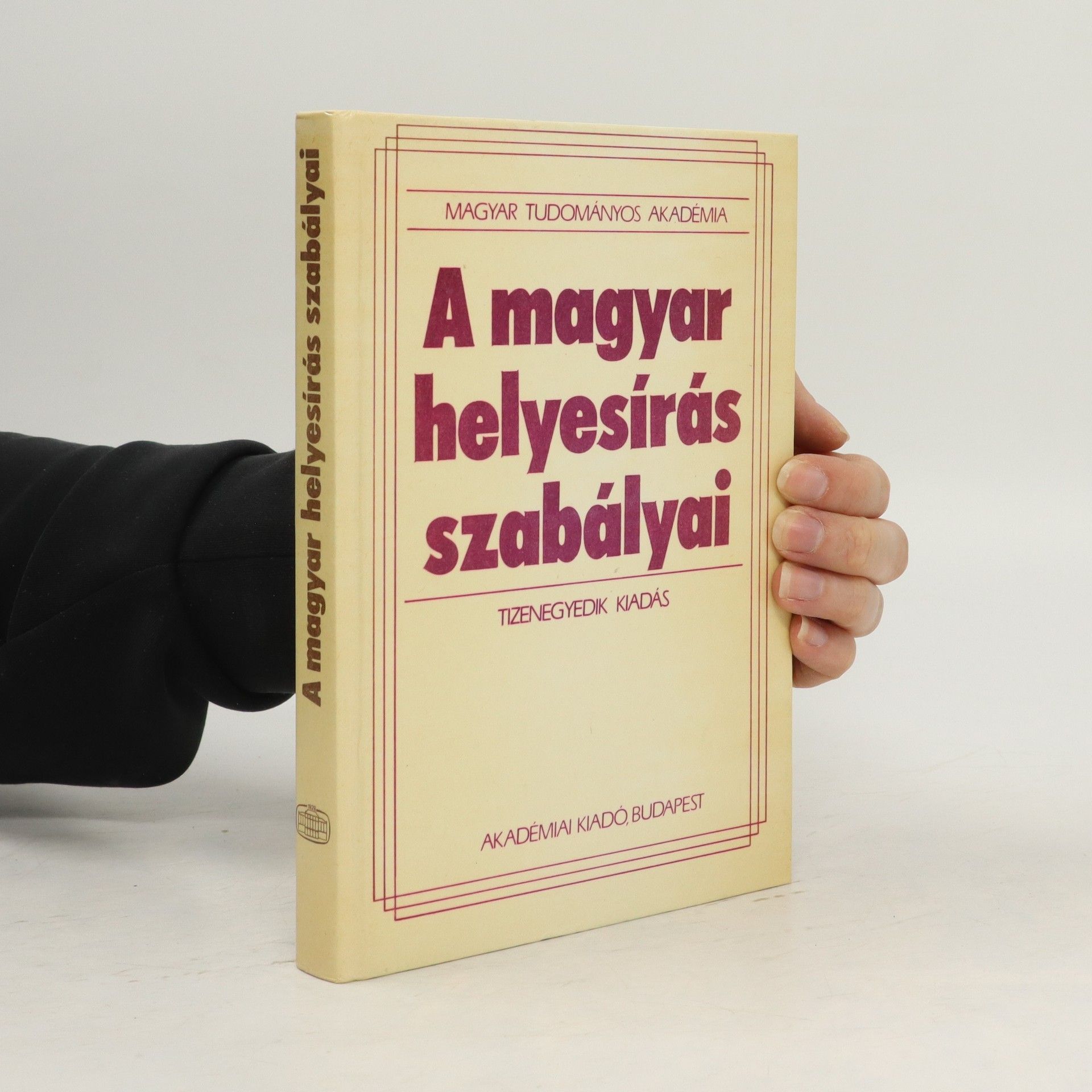 Tizenegyedik Kiadás A magyar helyesírás szabályai