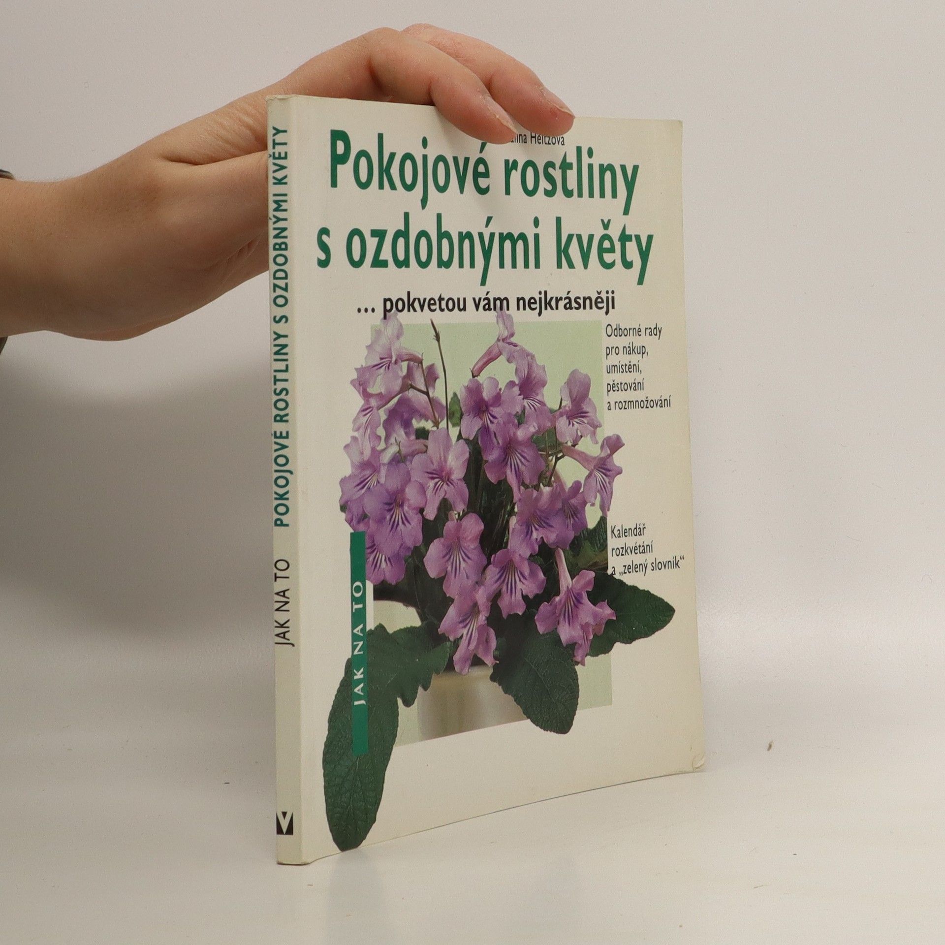 Halina Heitz Pokojové rostliny s ozdobnými květy