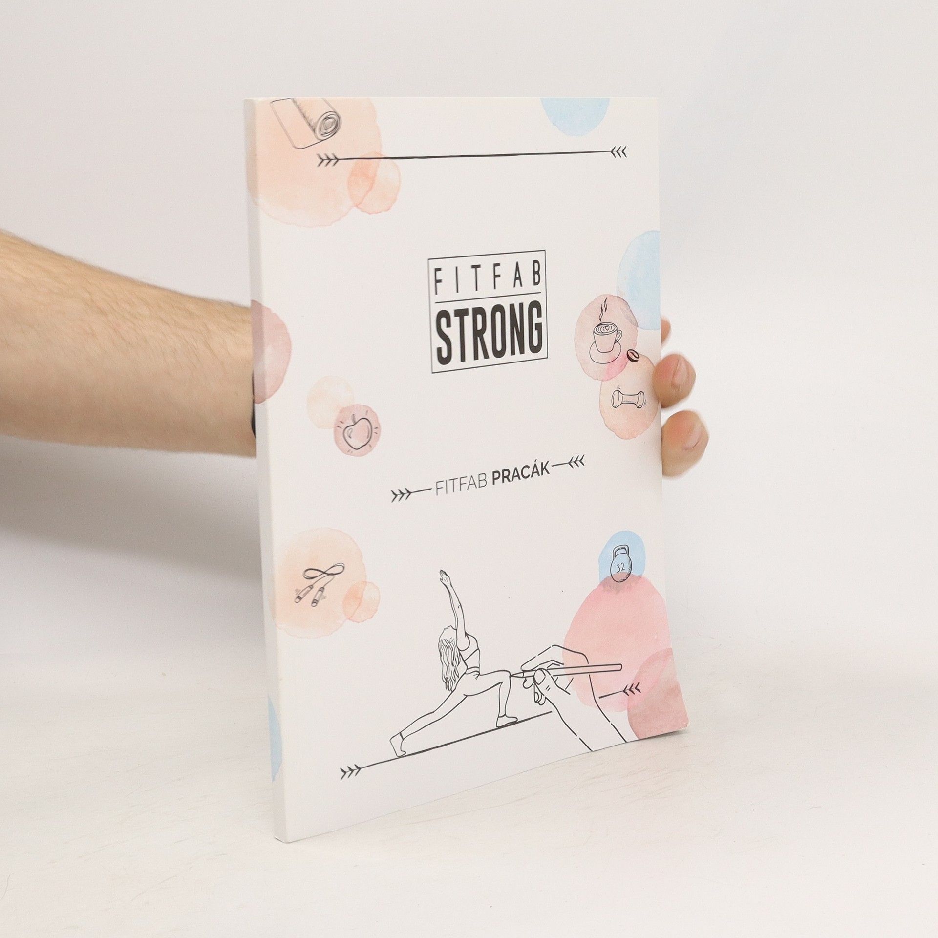 Kolektiv autorů FITFAB strong: Fitfab pracák