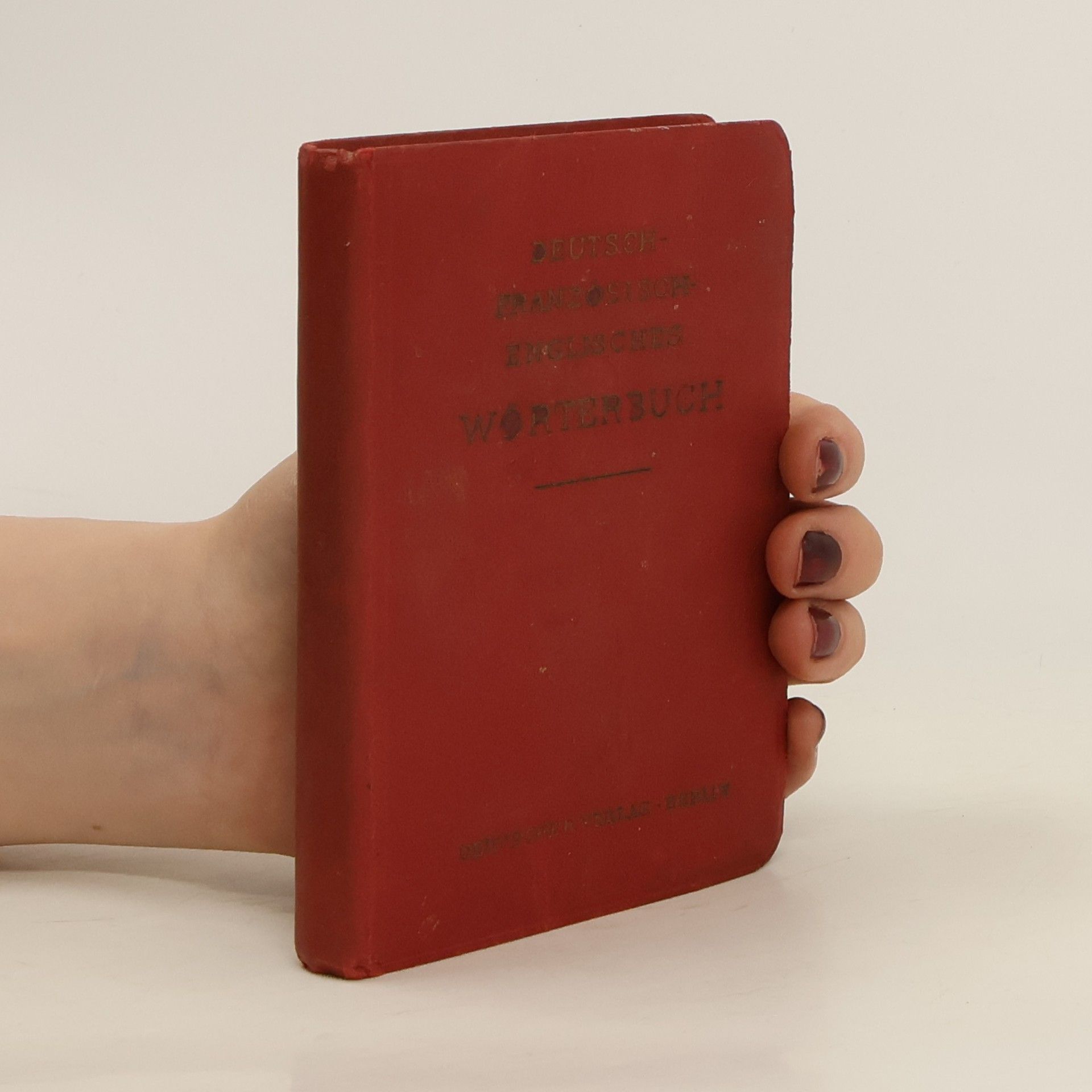 Collectif d'auteurs Deutsch - Französich - Englisches Wörterbuch. Erster Teil