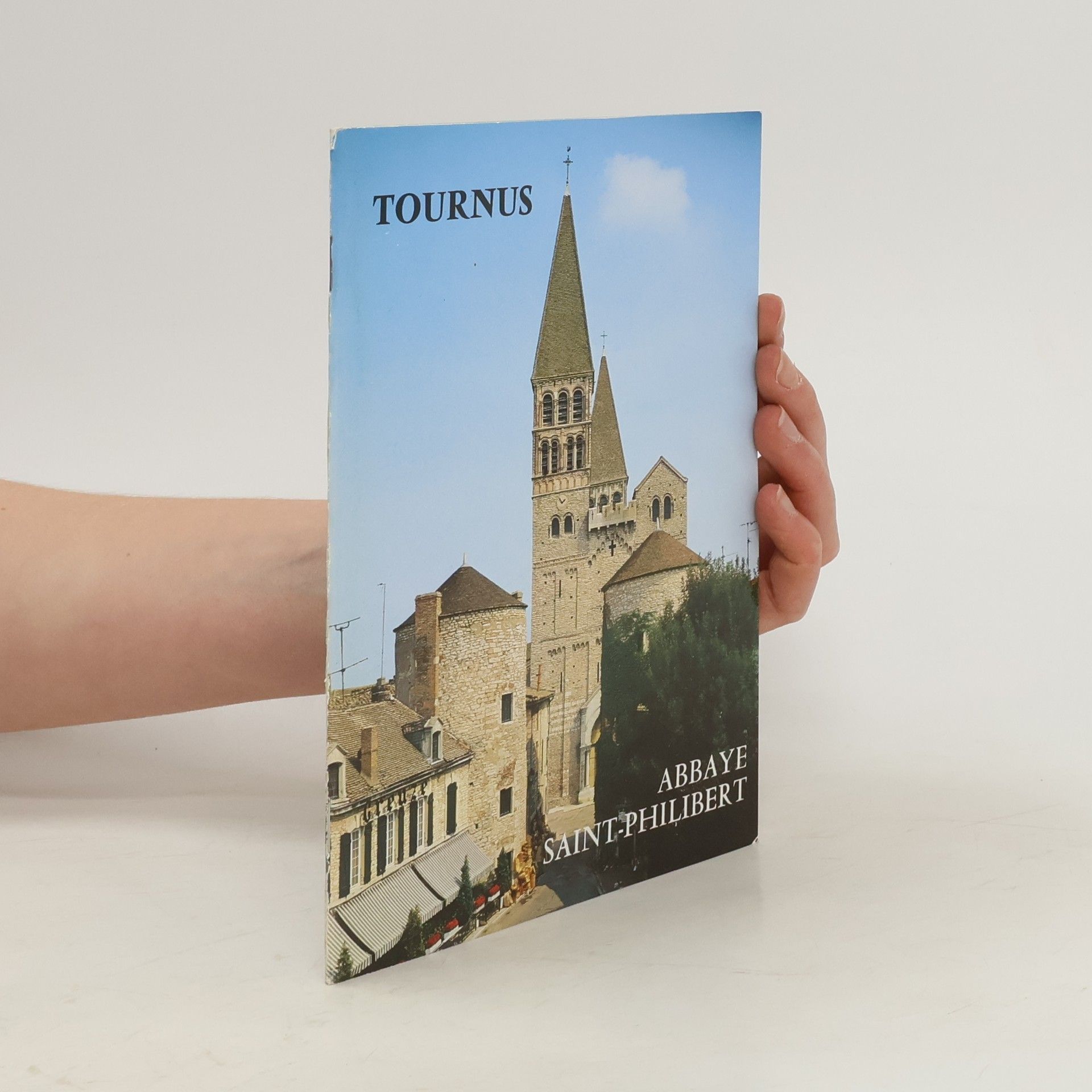 Collectif d'auteurs Tournus. Abbaye. Saint-Philibert