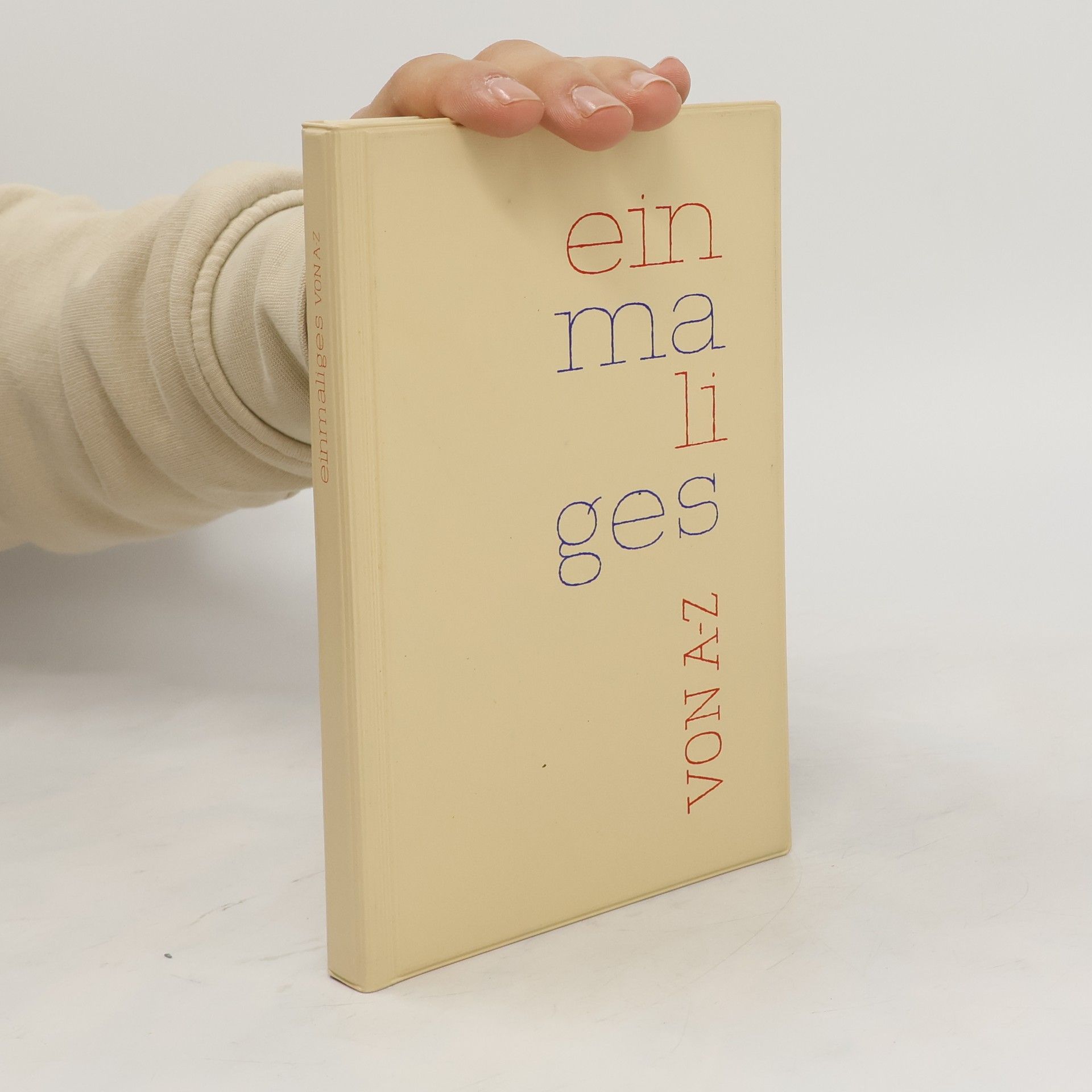 Autorenkollektiv Einmaliges von A - Z