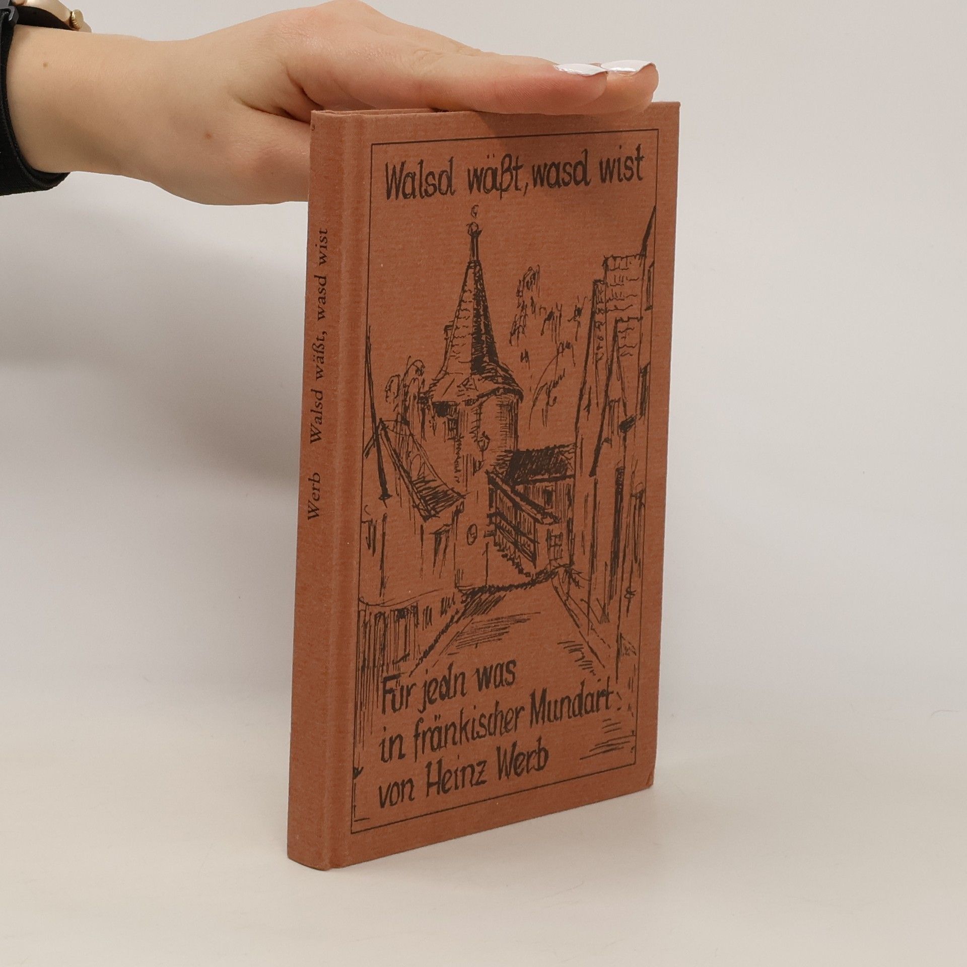 Walsd wäßt, wasd wist. Für jedn was in fränkischer Mundart
