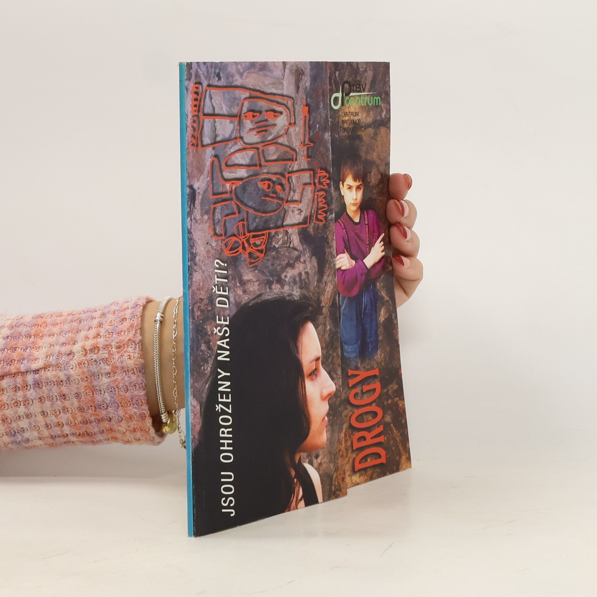 Kolektív autorov Drogy. Jsou ohroženy naše děti?