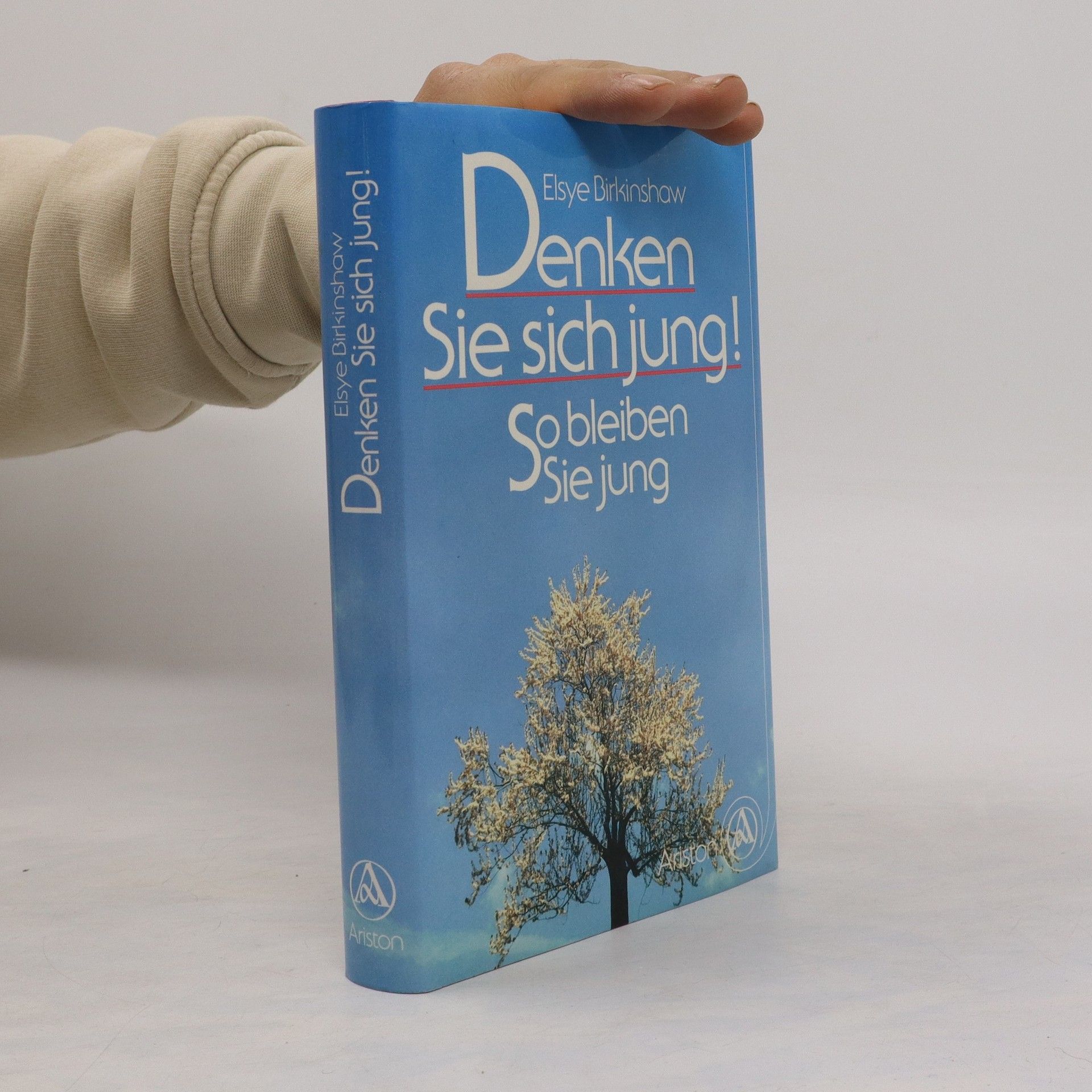 Elsye Birkinshaw Denken Sie sich jung!