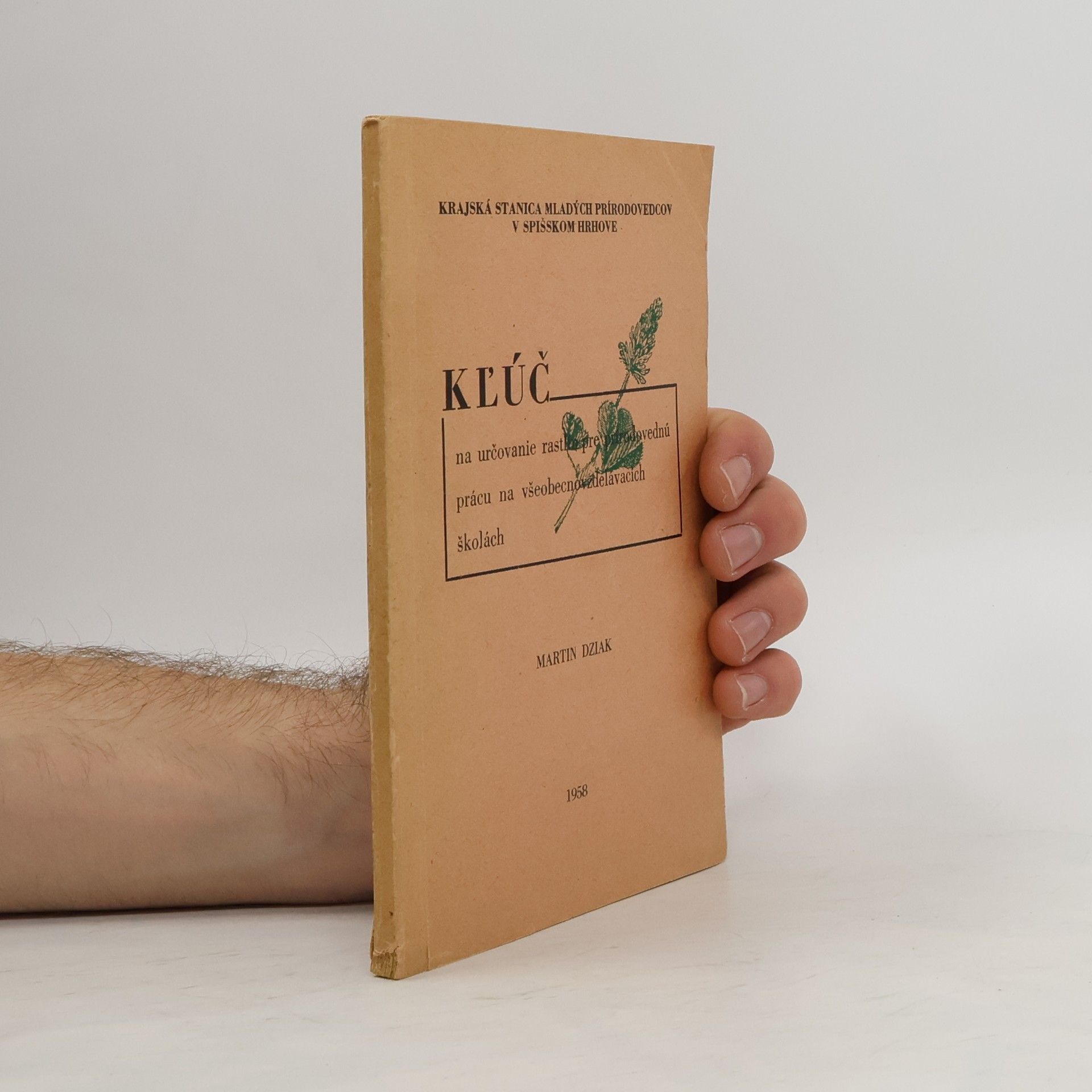 Martin Dziak Kľúč na určovanie rastlín pre prírodovednú prácu na všeobecnovzdelávacích školách