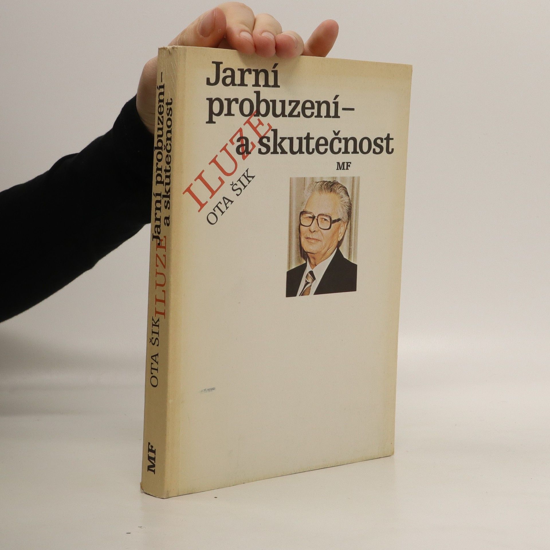 Ota Šik Jarní probuzení - iluze a skutečnost