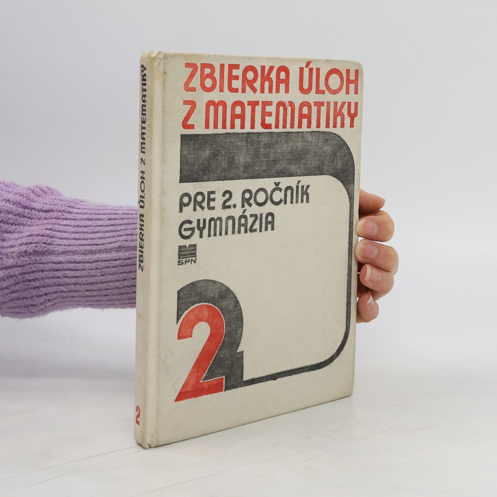Collectif d'auteurs Zbierka úloh z matematiky 2. Pre 2. ročník gymnázia