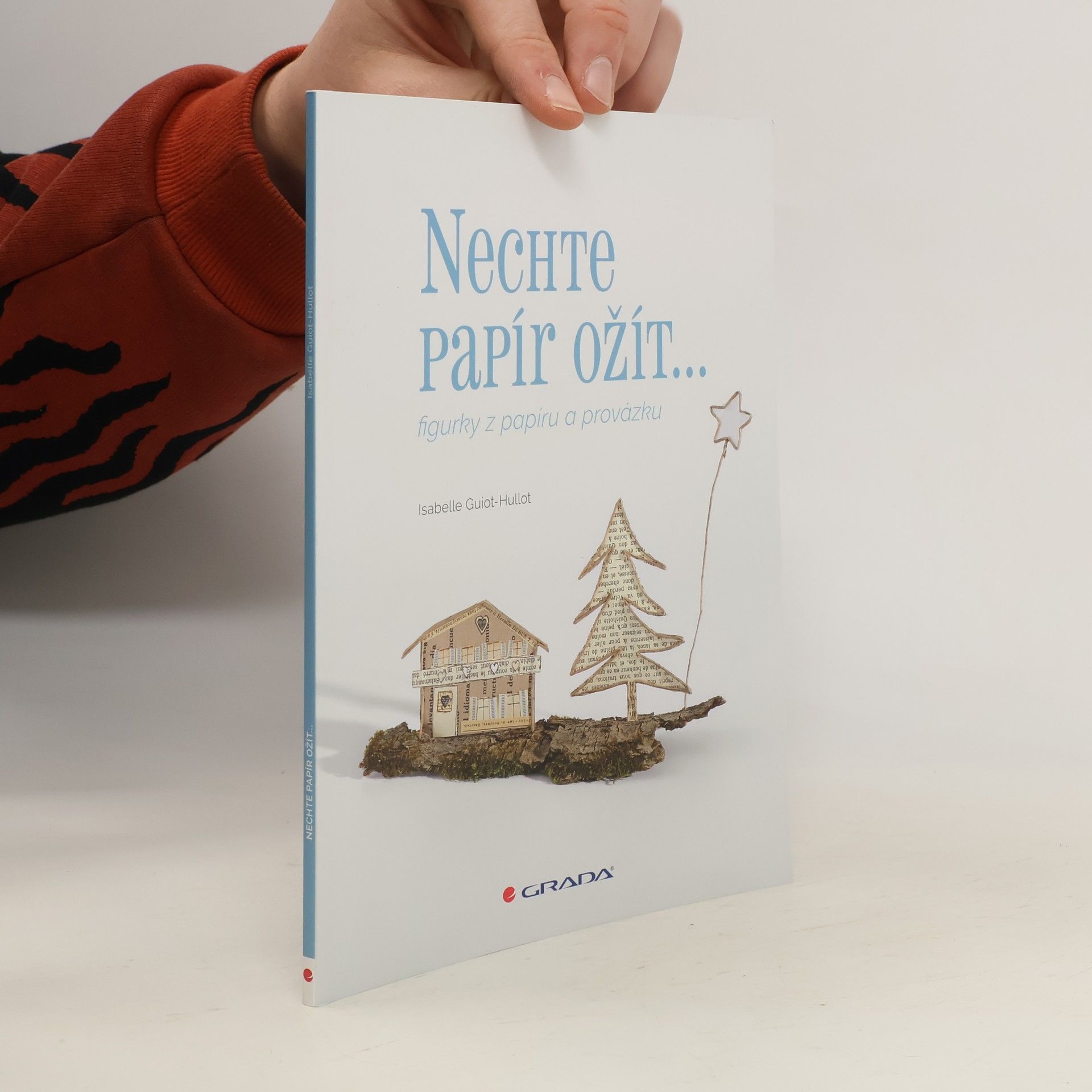 Isabelle Guiot Hullot Nechte papír ožít - figurky z papíru a provázku