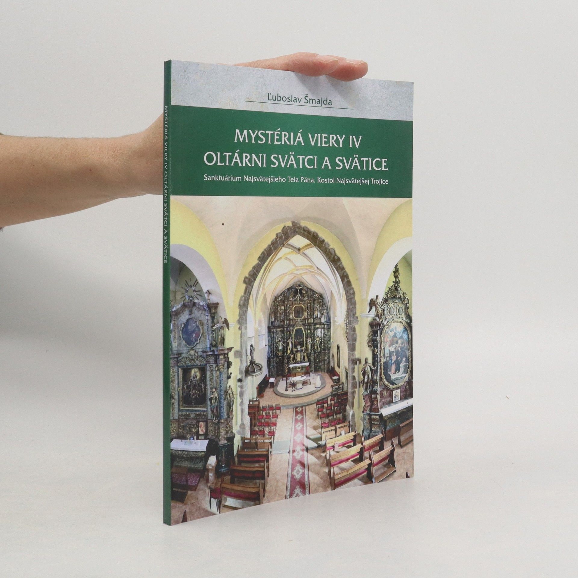 Ľuboslav Šmajda Mystériá viery IV. Oltárni svätci a svätice
