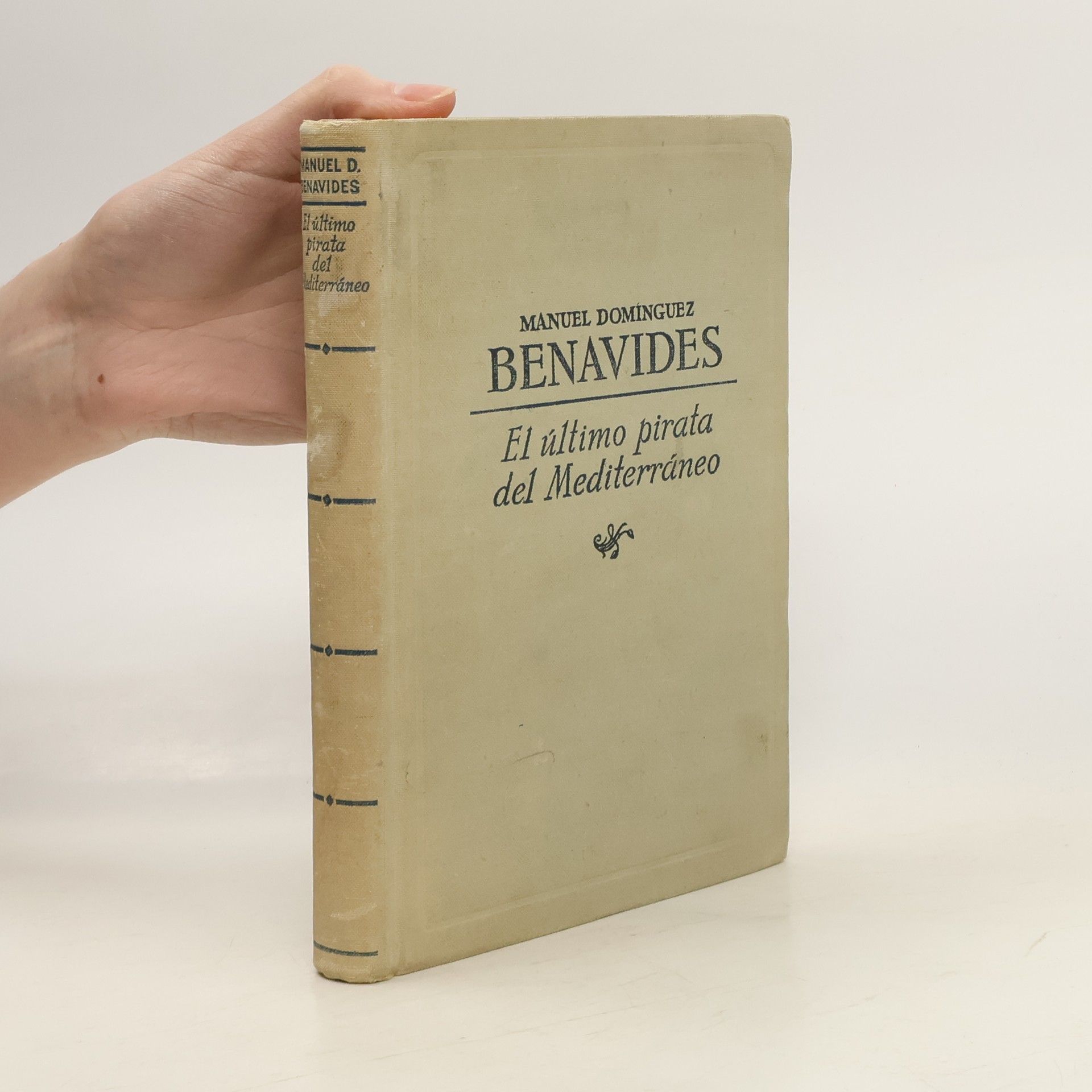 Manuel Domínguez Benavides El último pirata del Mediterraáeo