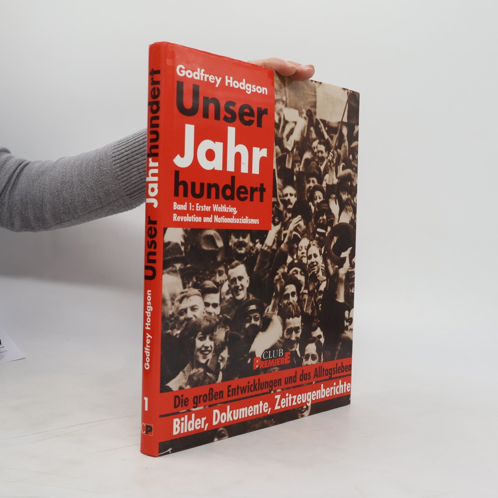 Collectif d'auteurs Unser Jahrhundert. Band 1