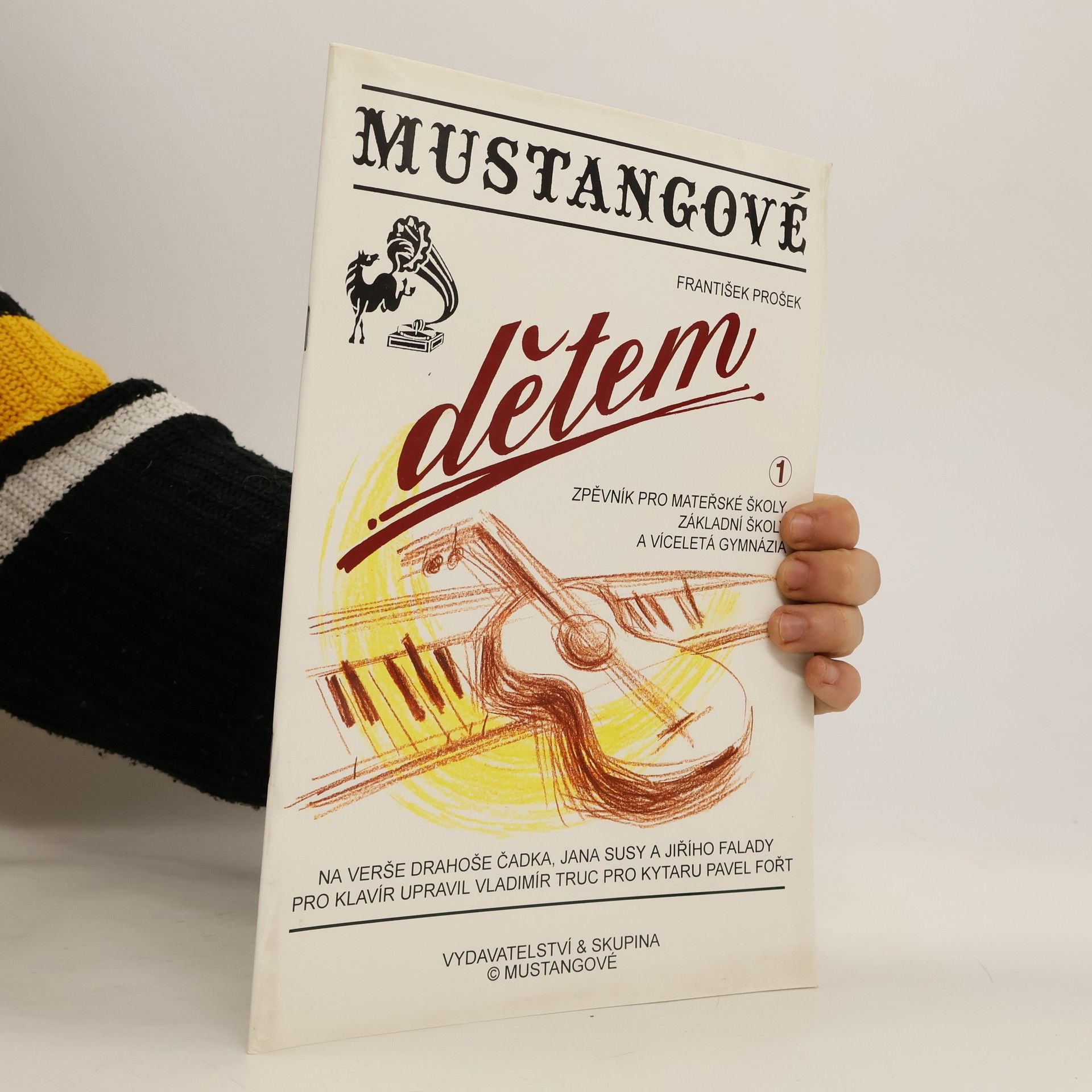 Kolektív autorov Mustangové dětem 1. Zpěvník pro mateřské školy, základní školy a víceletá gymnázia