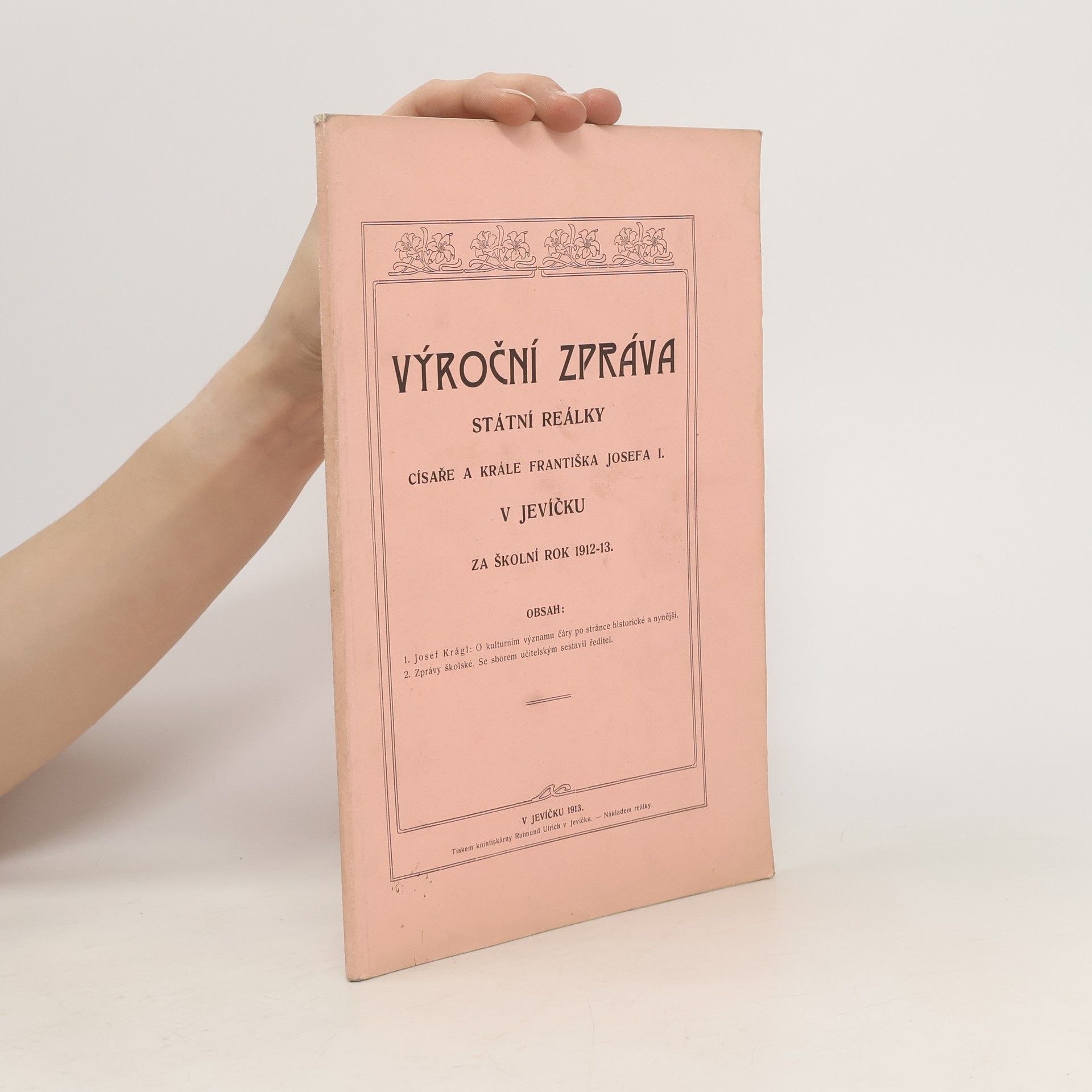 Collectif d'auteurs Výroční zpráva státní reálky císaře a krále Františka Josefa I. v Jevíčku za školní rok 1912-13