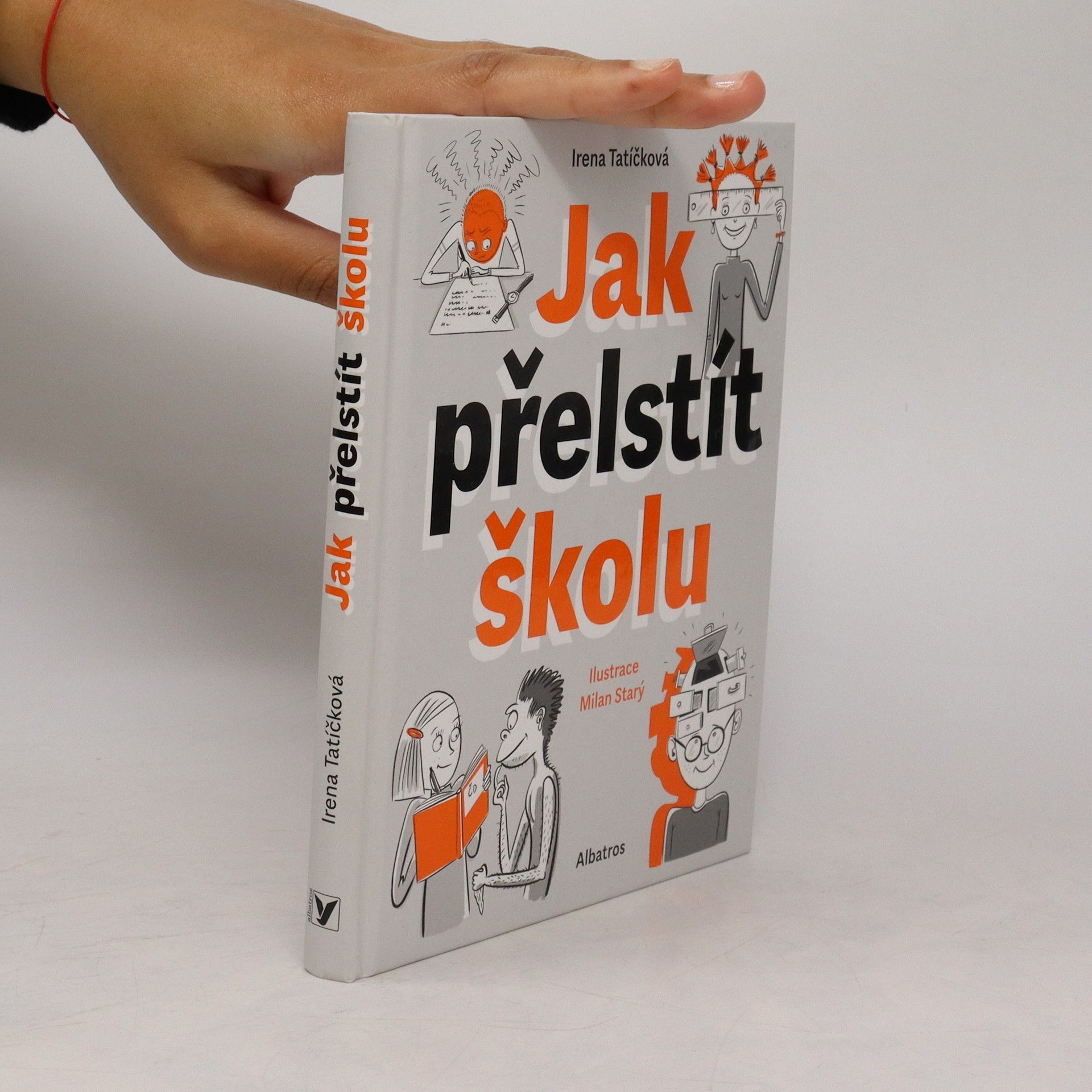 Irena Tatíčková Jak přelstít školu