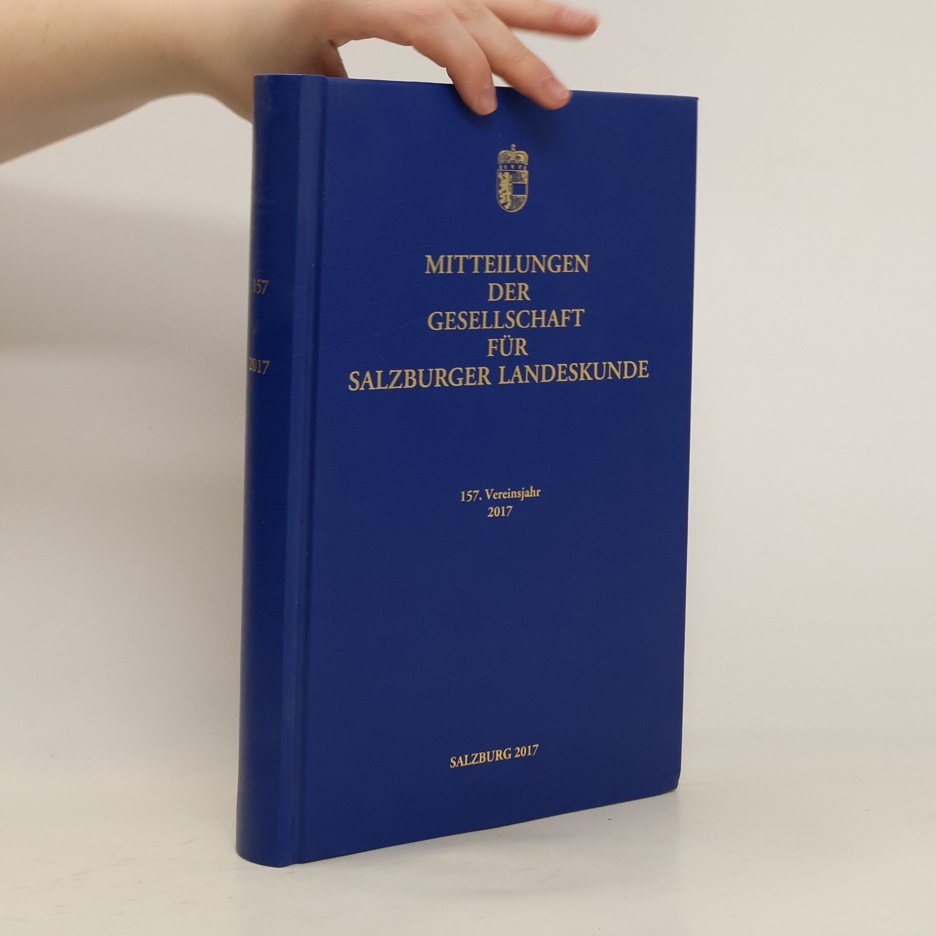 Autorenkollektiv Mitteilungen der Gesellschaft für Salzburger Landeskunde. 2017