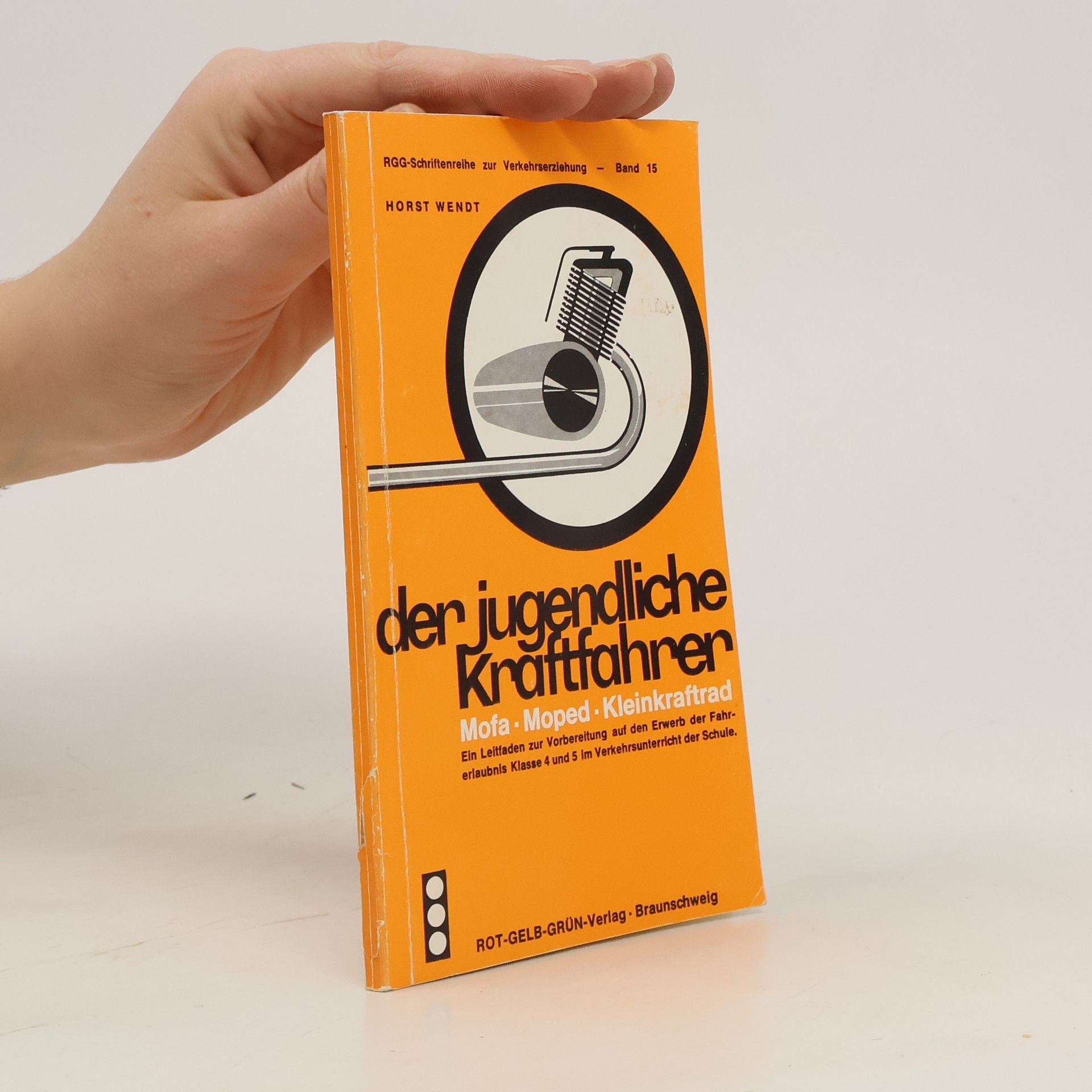 kolektiv Der jugendliche Kraftfahrer. Mofa - Moped - Kleinkraftrad
