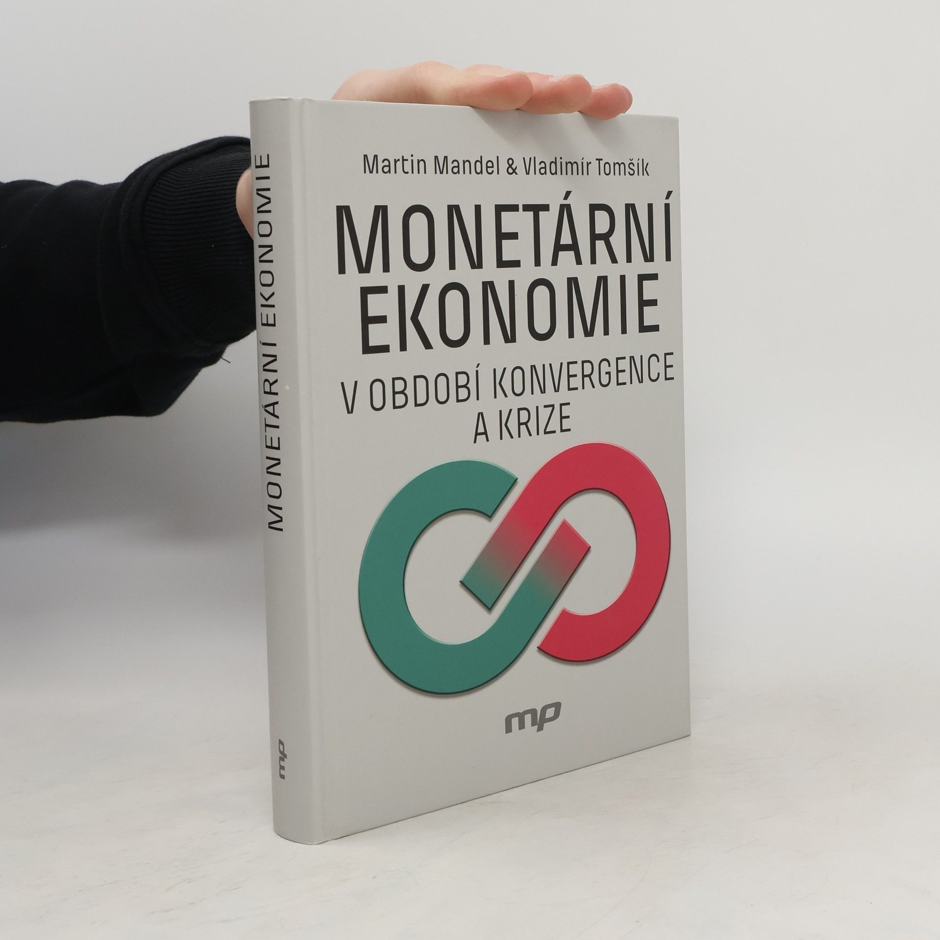 Martin Mandel Monetární ekonomie v období konvergence a krize