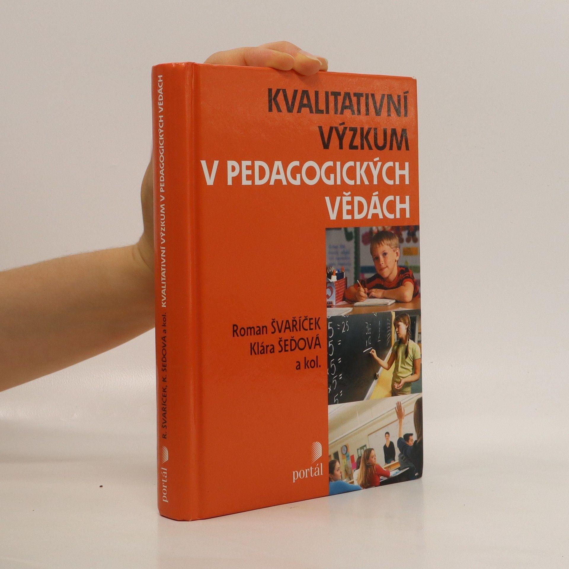 Roman Švaříček Kvalitativní výzkum v pedagogických vědách