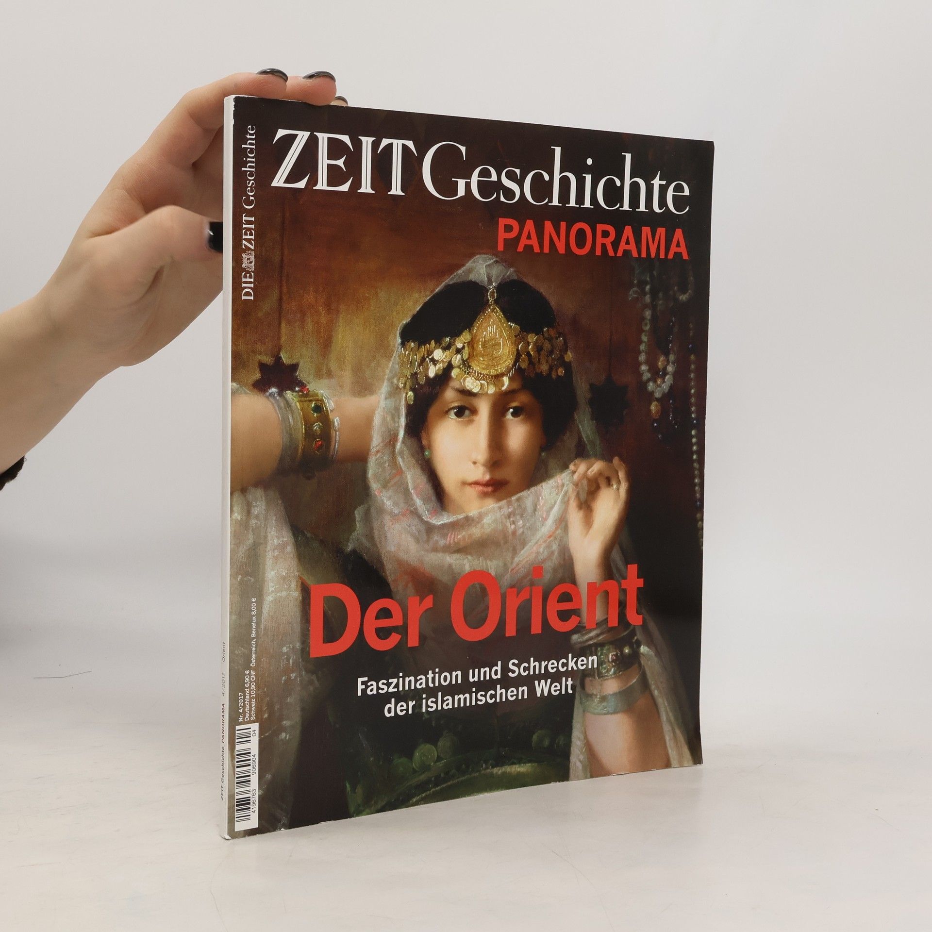 Autorenkollektiv Zeit Geschichte Panorama Nr.4/2017 - Der Orient
