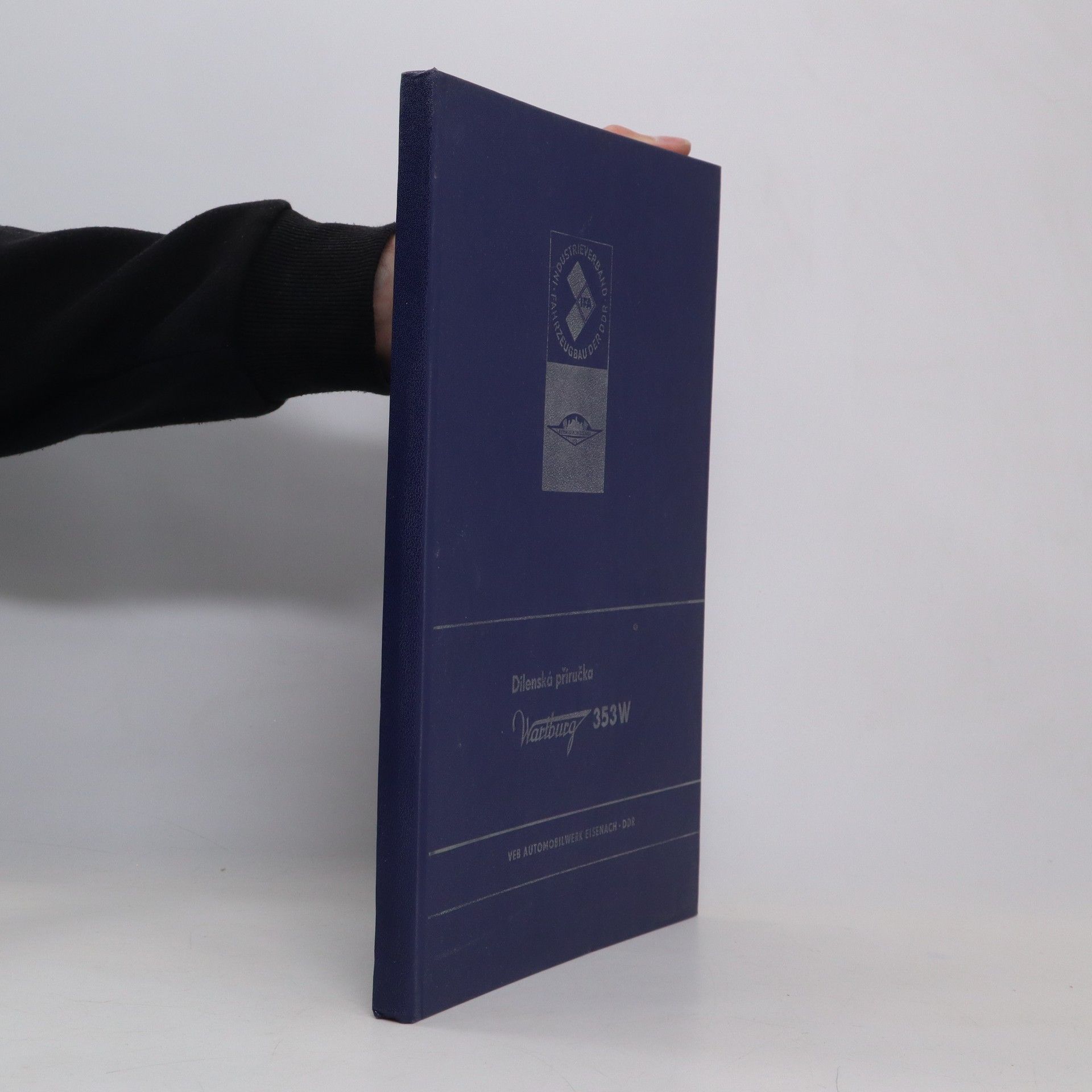 Collectif d'auteurs Dílenská příručka: Wartburg 353W