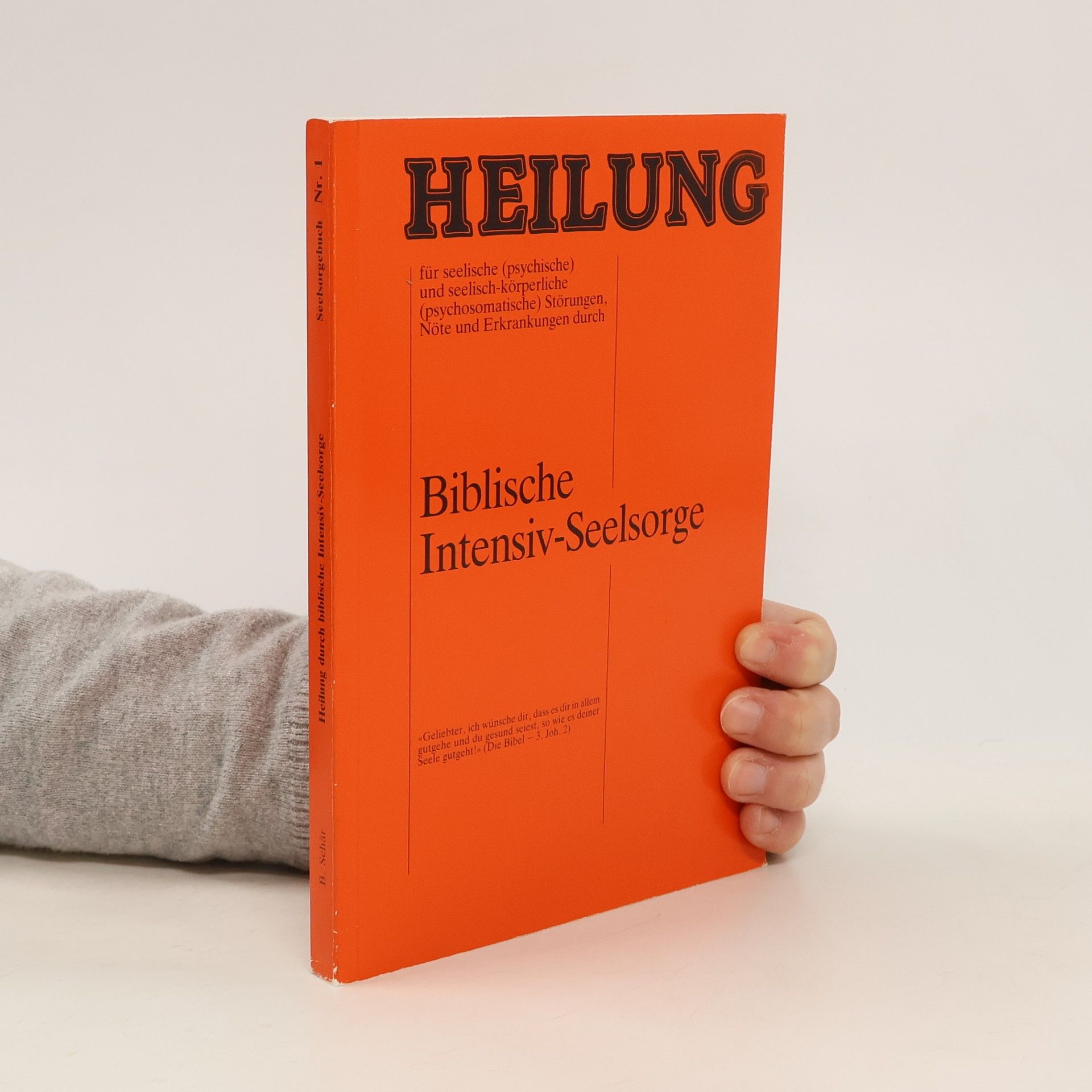 Autorenkollektiv Heilung durch biblische Intensiv-Seelsorge 1