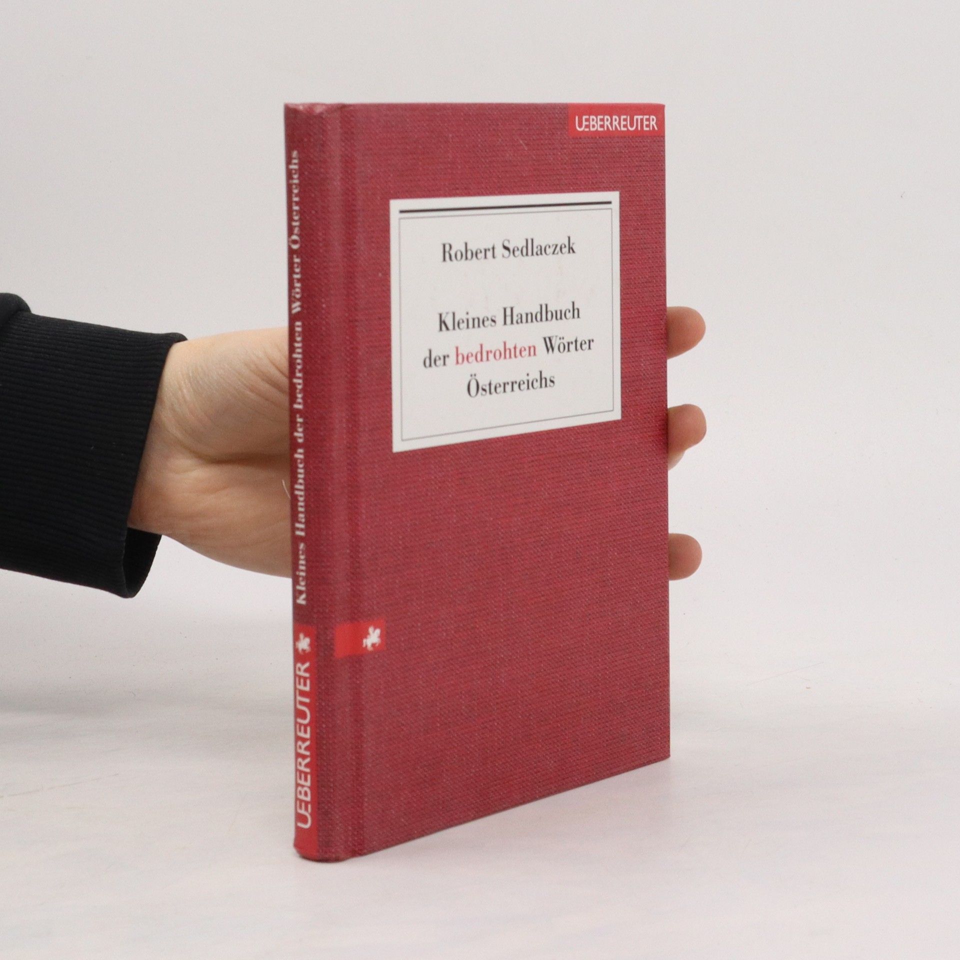 Robert Sedlaczek Kleines Handbuch der bedrohten Wörter Österreichs