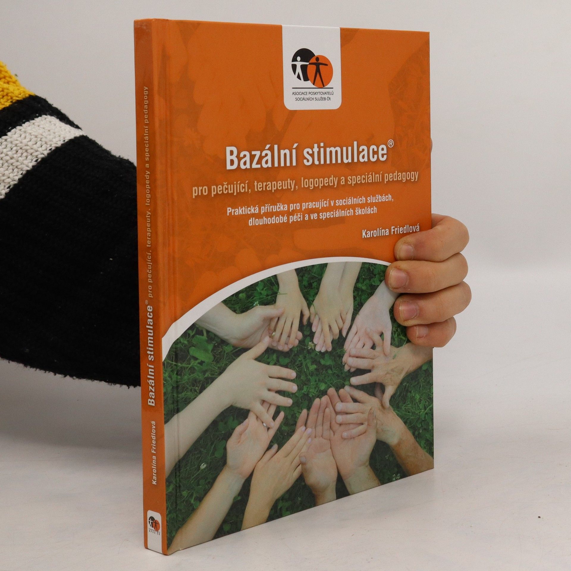 Karolína Friedlová Bazální stimulace® pro pečující, terapeuty, logopedy a speciální pedagogy