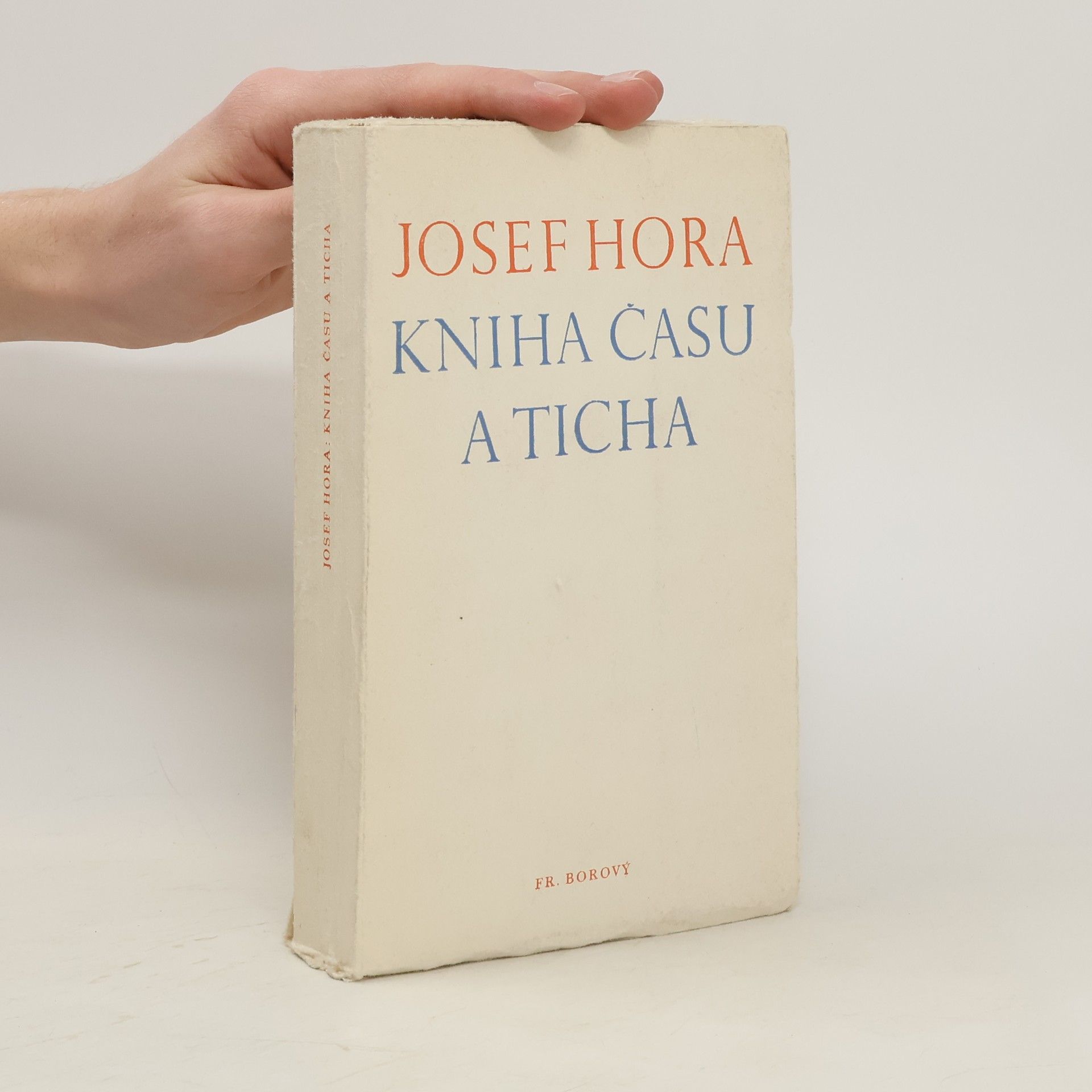 Josef Hora Kniha času a ticha. III.