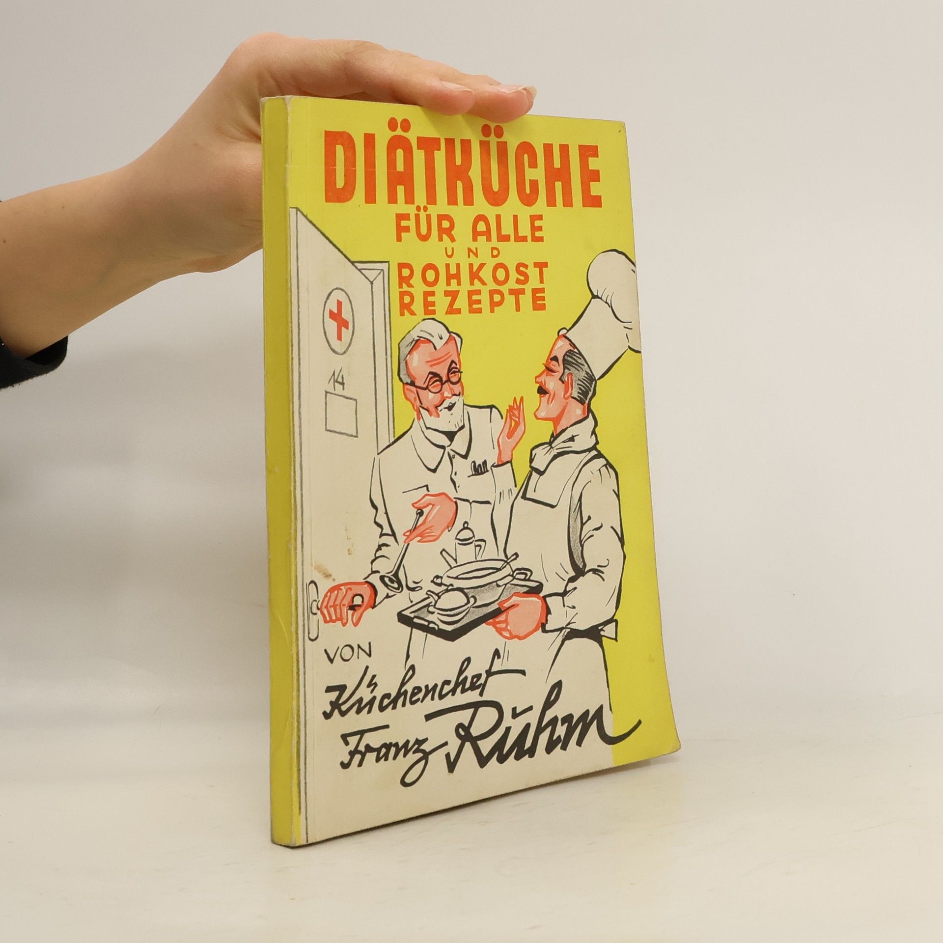 Franz Ruhm Diätküche für Alle und rohkost Rezepte