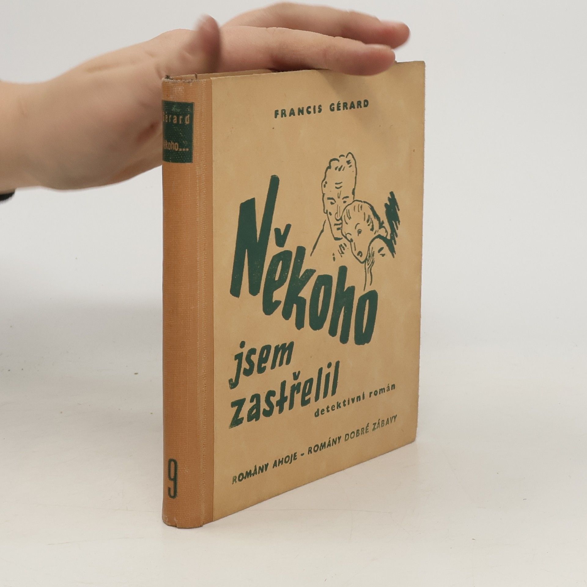Francis Gérard Někoho jsem zastřelil