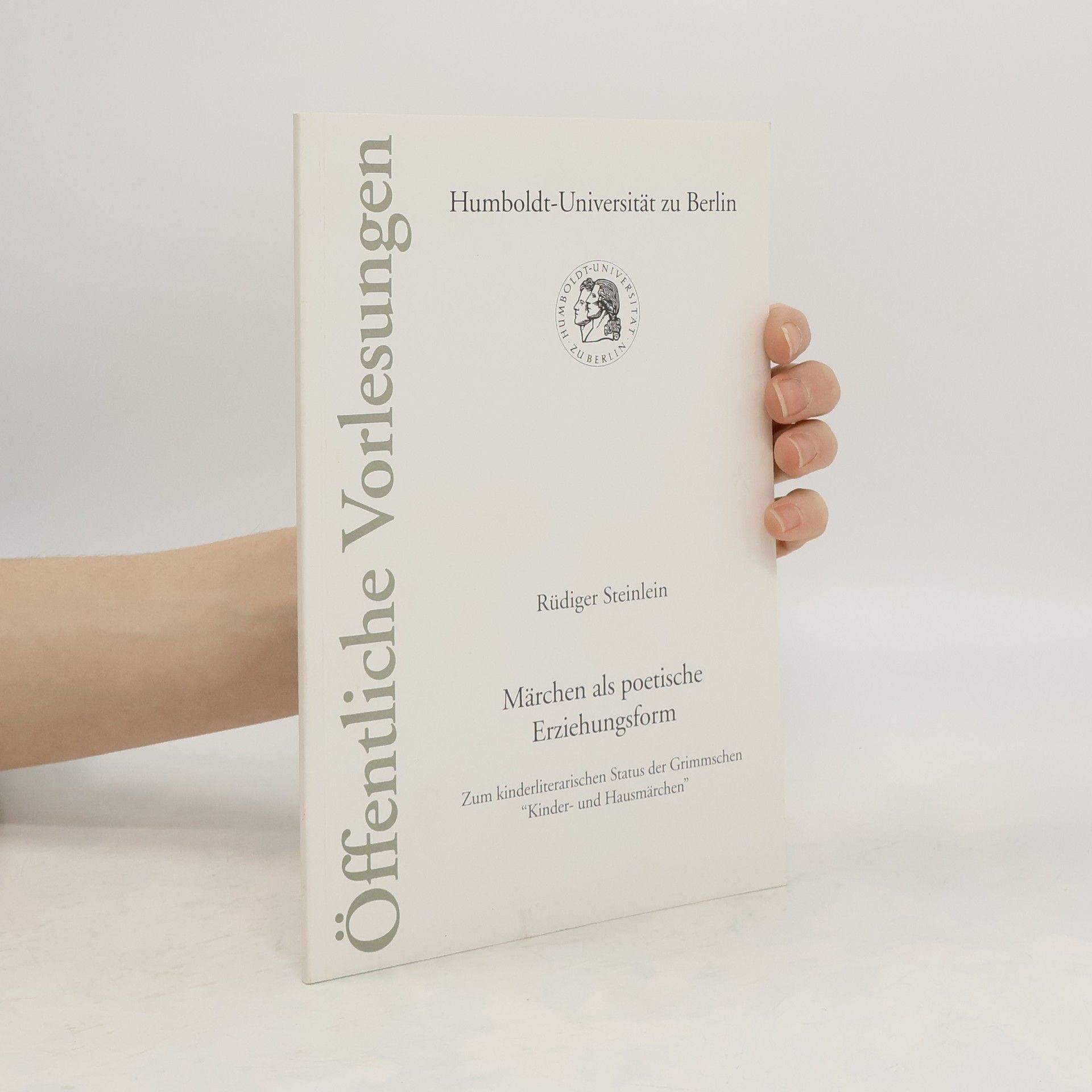 Rüdiger Steinlein Öffentliche Vorlesungen. Märchen als poetische Erziehungsform
