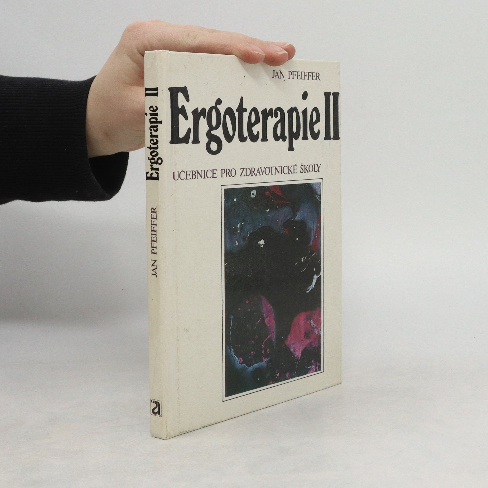 Jan Pfeiffer Ergoterapie II. Učebnice pro zdravotnické školy