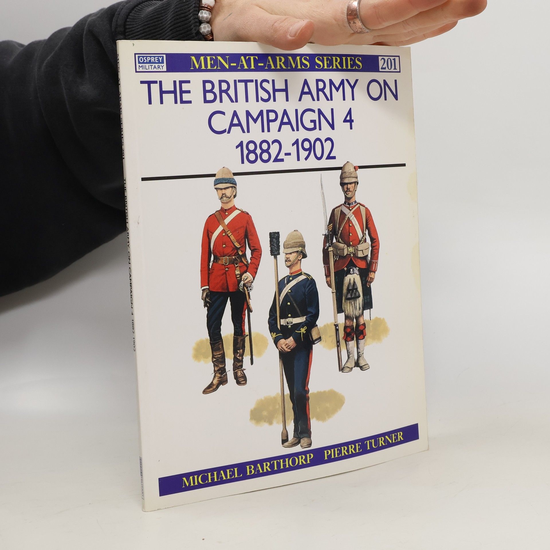 Michael Barthorp The british army on Campaign 4 1882 - 1902