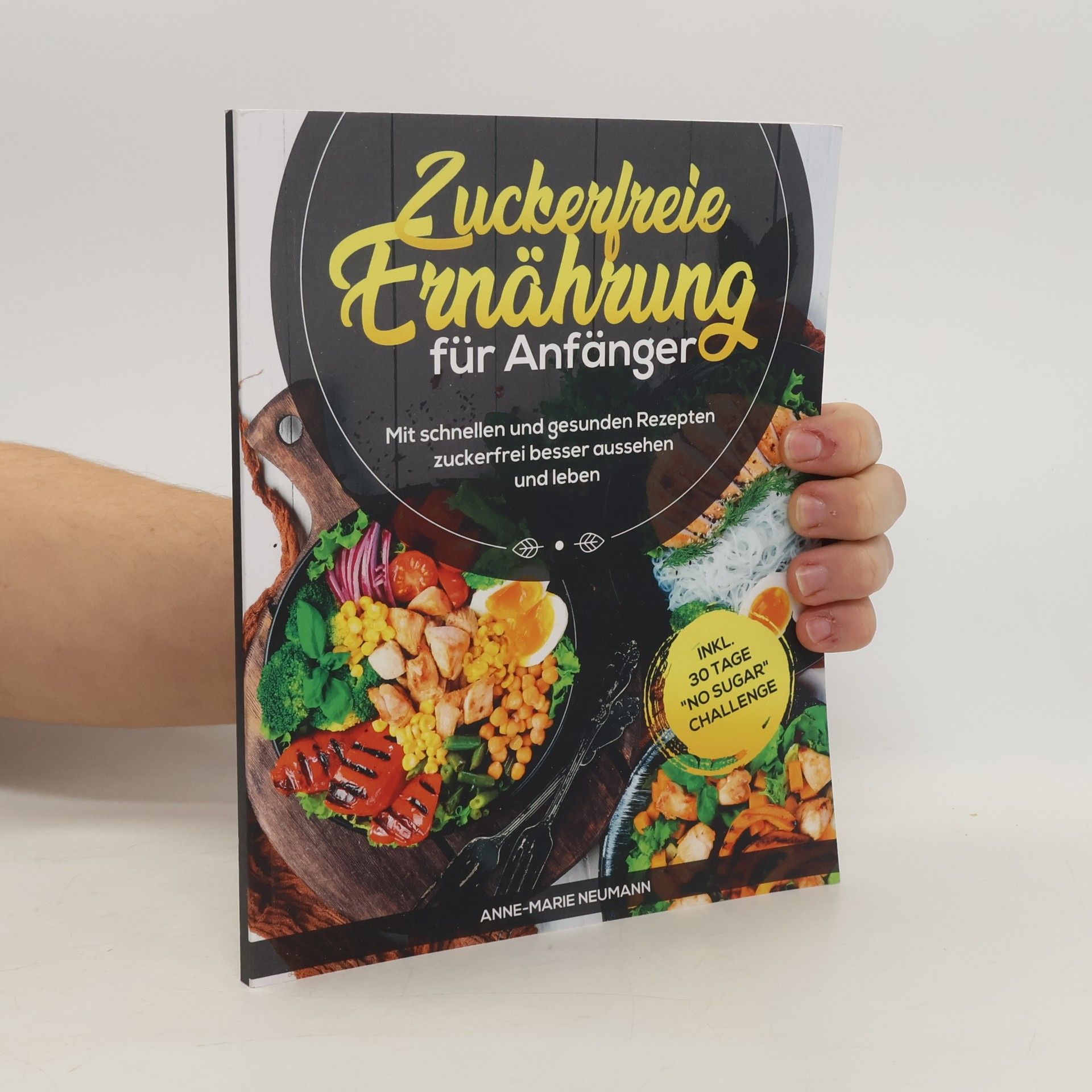Anna-Marie Neumann Zuckerfreie Ernährung für Anfänger