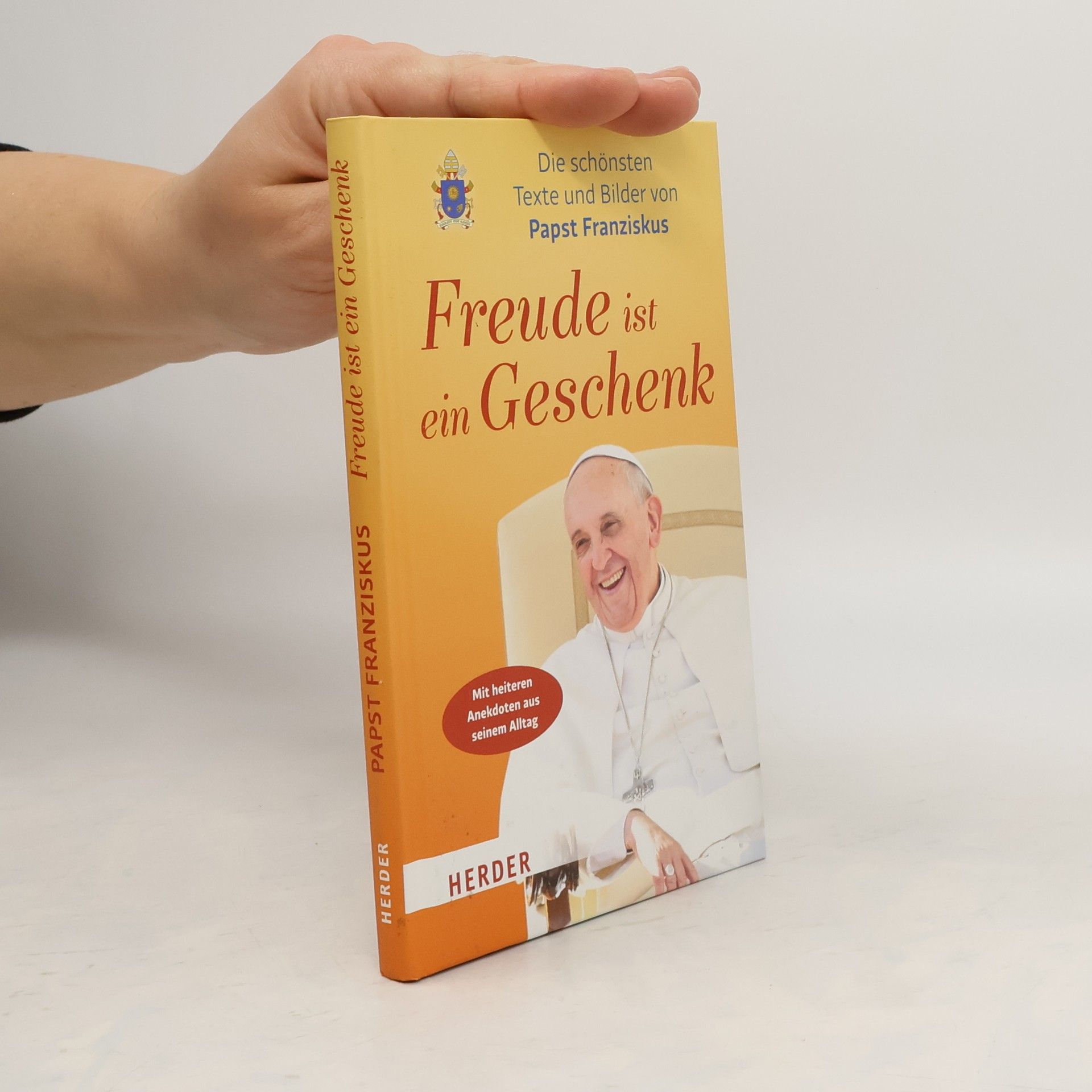Papež František Freude ist ein Geschenk