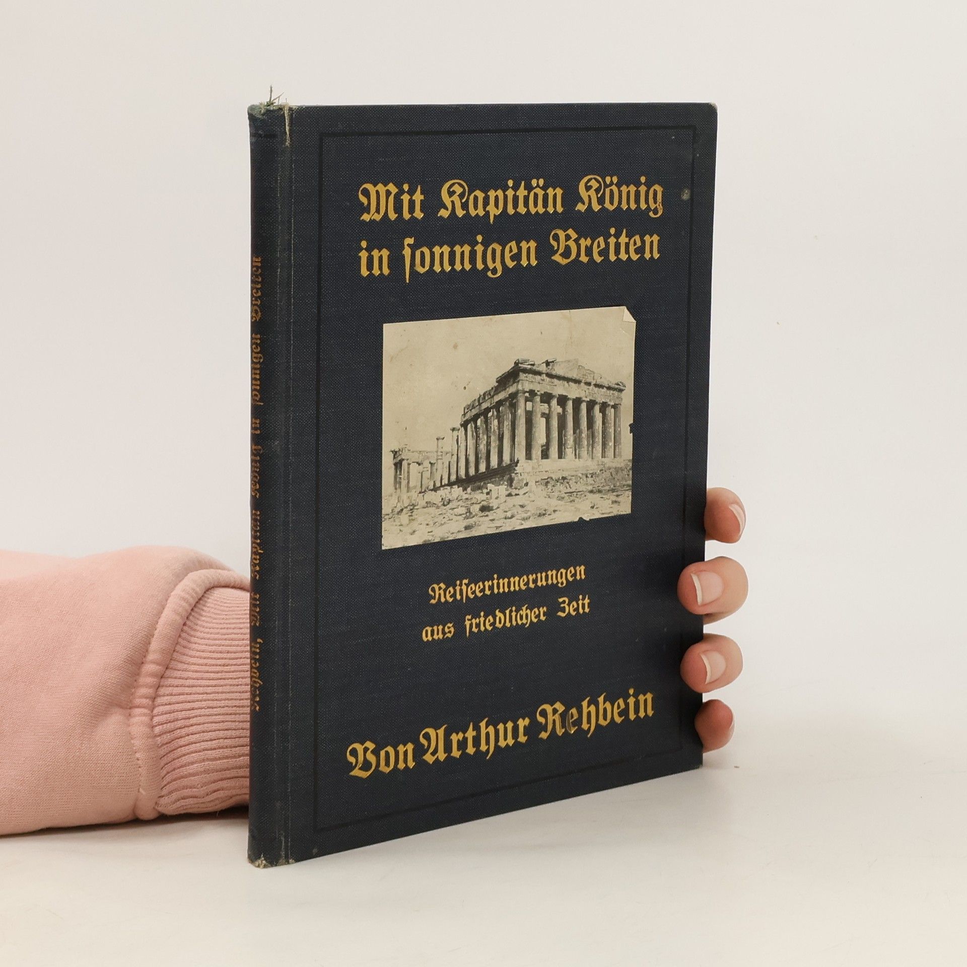 Arthur Rehbein Mit Kapitän König in sonnigen Breiten