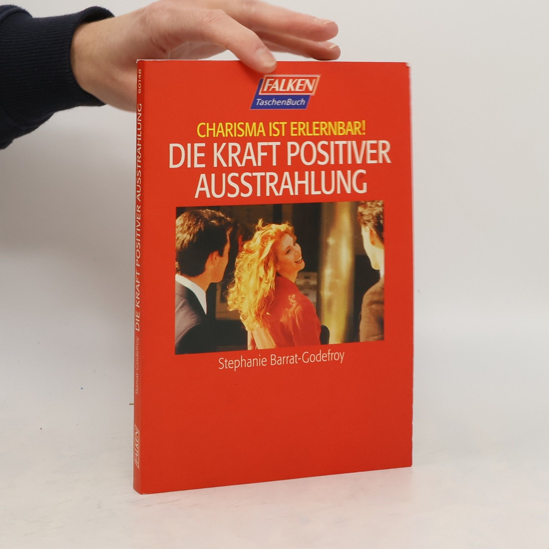 Stephanie Barrat-Godefroy Die kraft positiver ausstrahlung