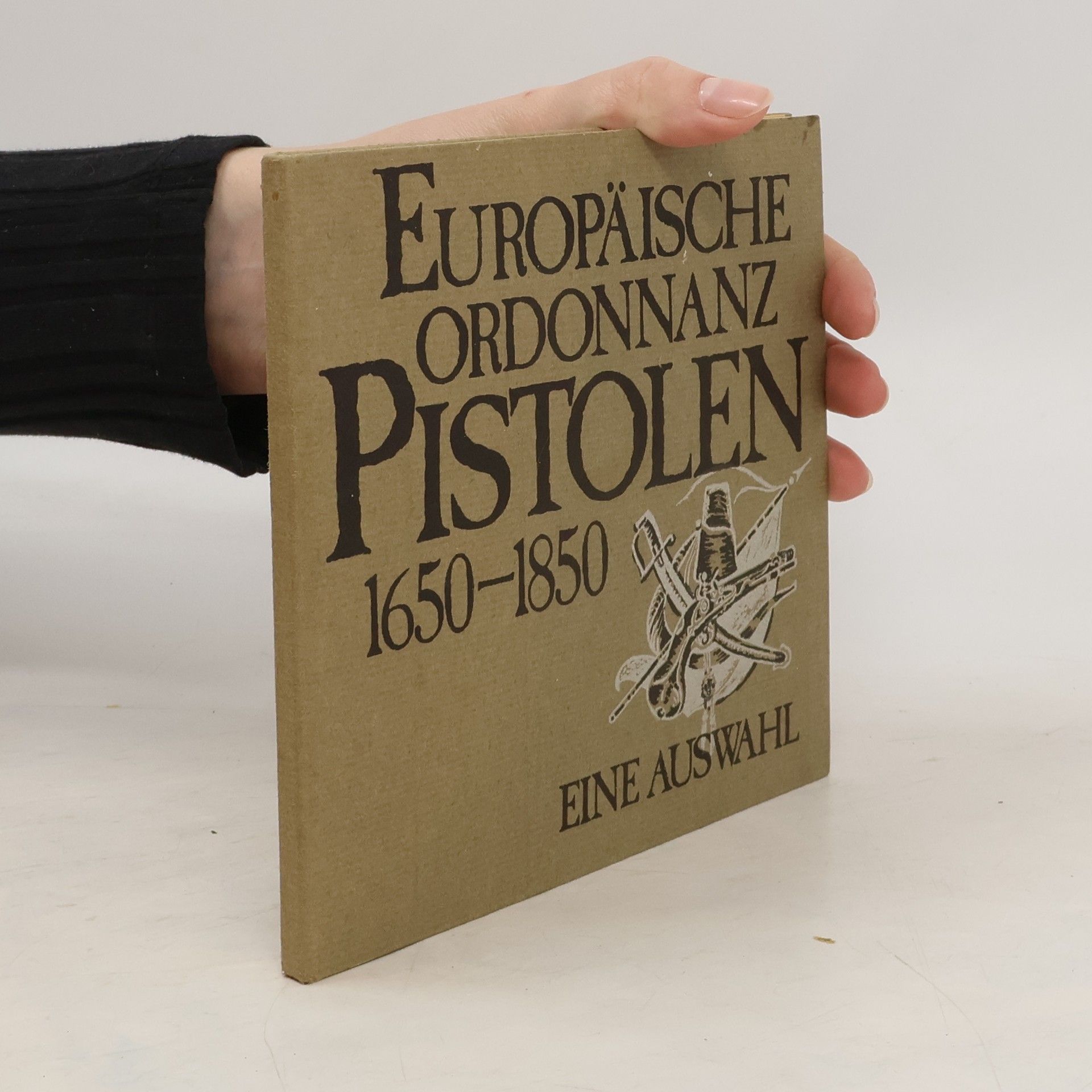 Ernst Armin Europäische Ordonnanz-Pistolen 1650-1850