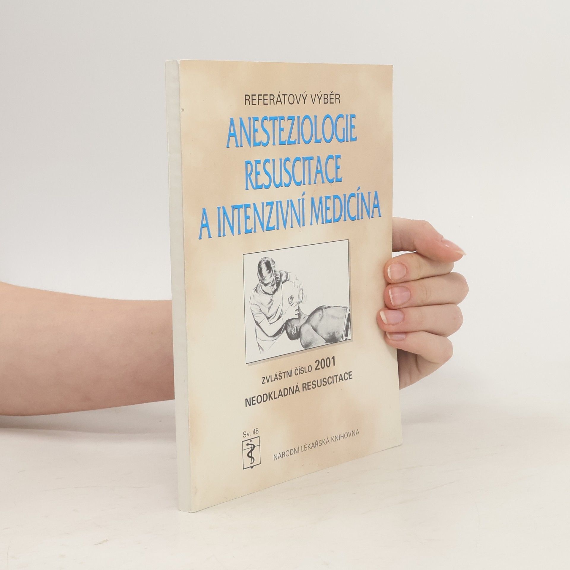 Kolektiv autorů Anesteziologie, resuscitace a intenzivní medicína. Zvláštní číslo 2001
