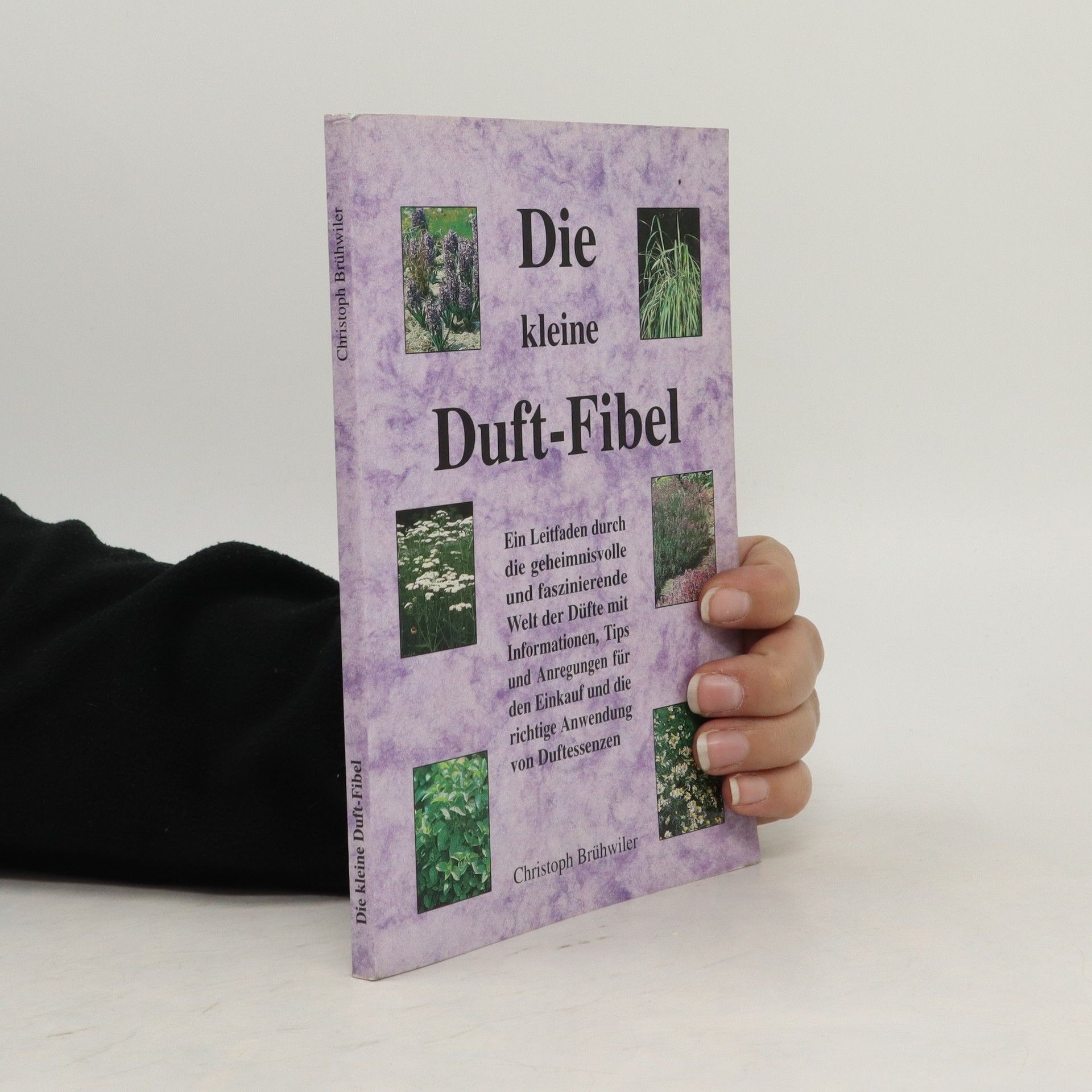Christoph Brühwiler Die kleine Duft-Fibel