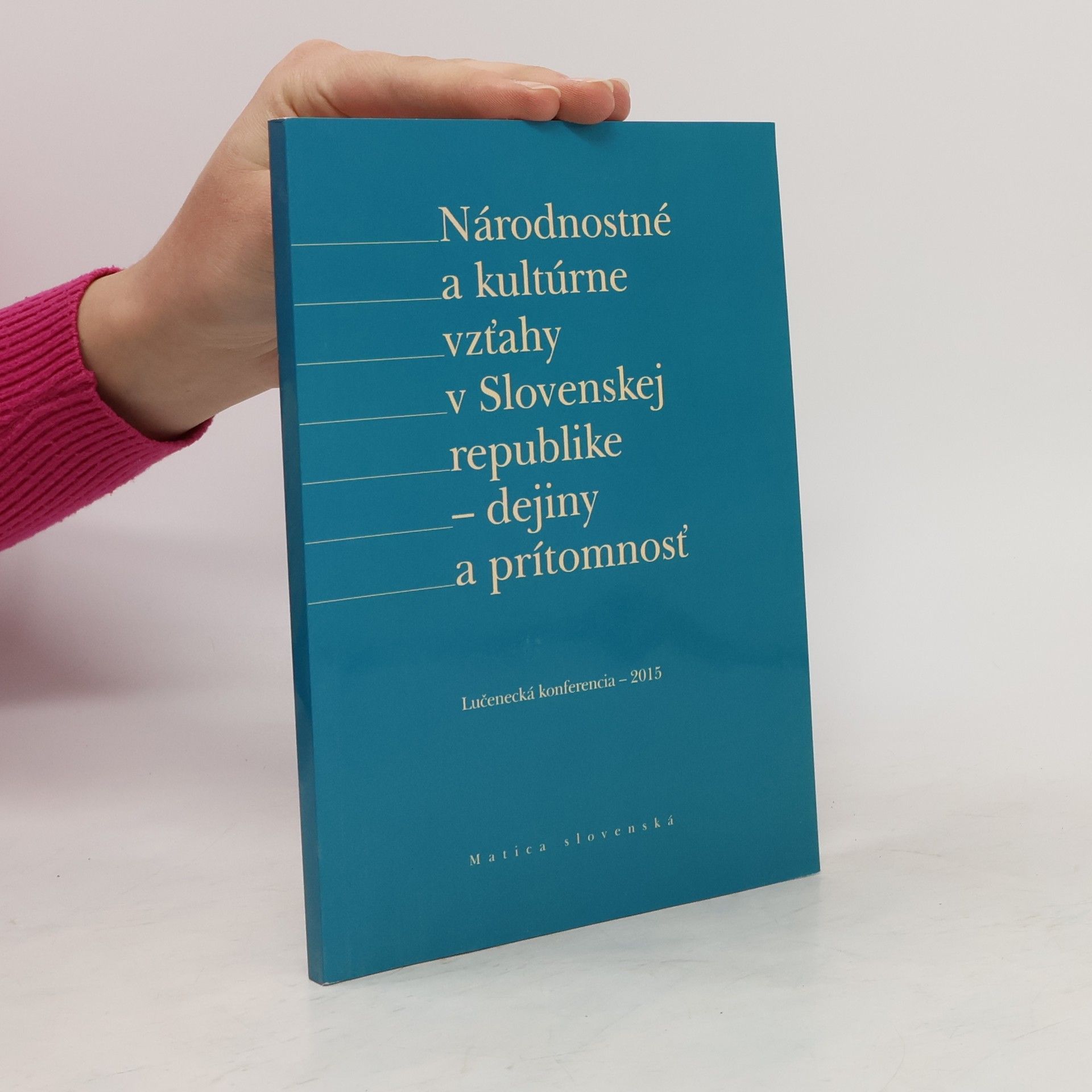kolektiv Národnostné a kultúrne vzťahy v Slovenskej republike dejiny a prítomnosť