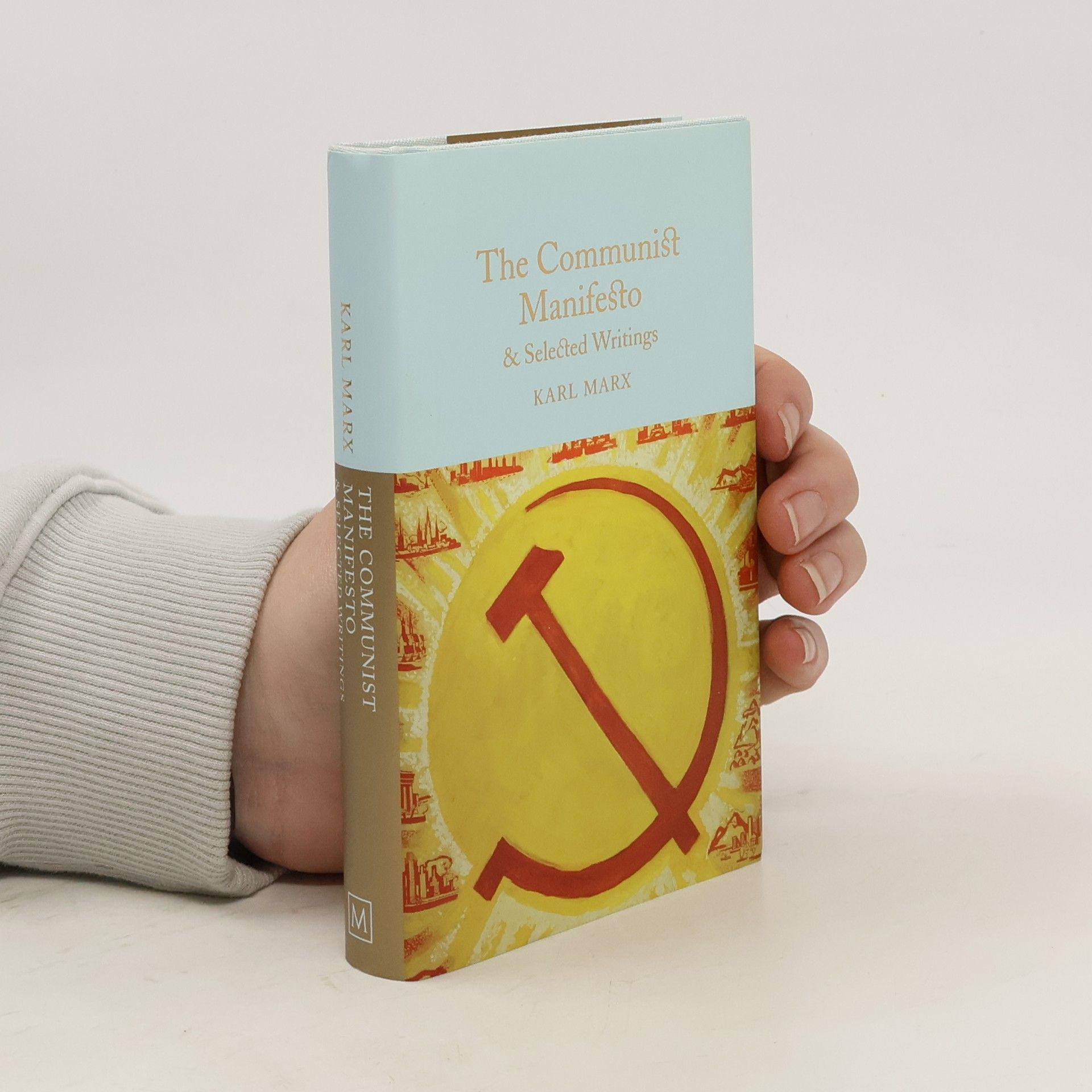Karl Marx The Communist Manifesto & Selected Writings
