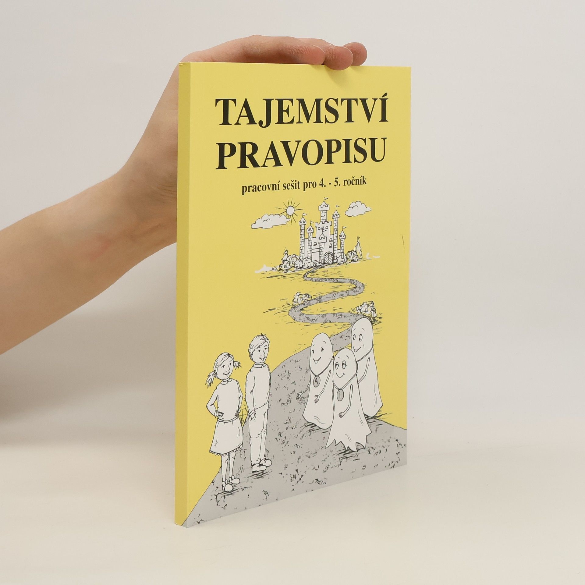 Kolektiv autorů Tajemství pravopisu. Pracovní sešit pro 4. - 5. ročník