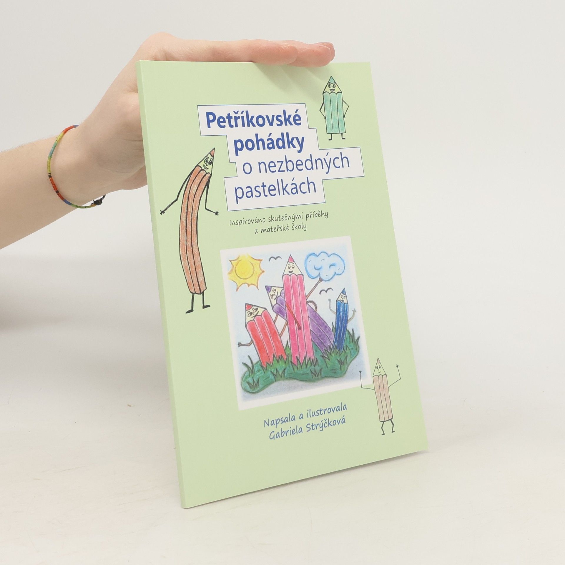 Gabriela Strýčková Petříkovské pohádky o nezbedných pastelkách