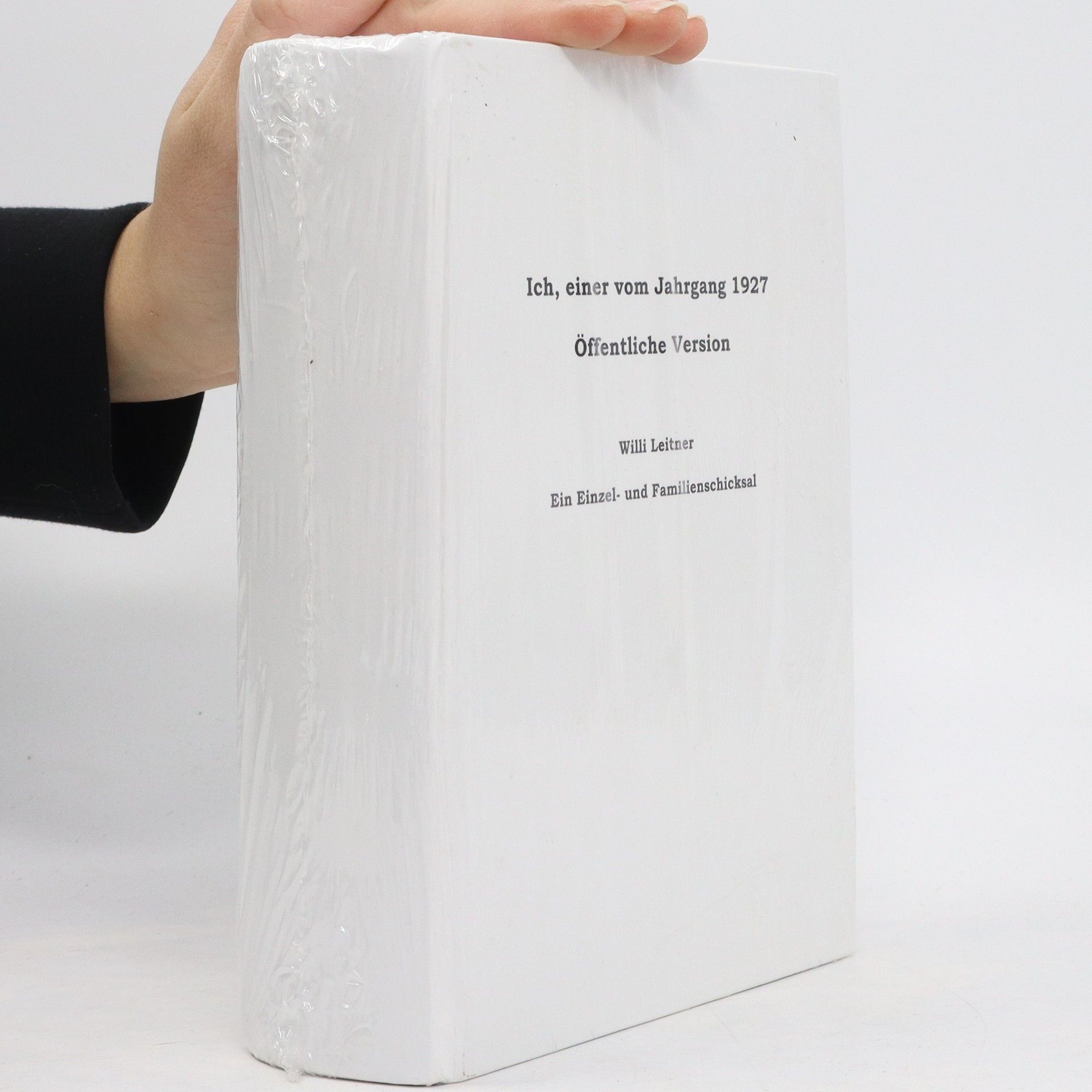Willi Leitner Ich einer vom Jahrgang 1927. Öffentliche Version