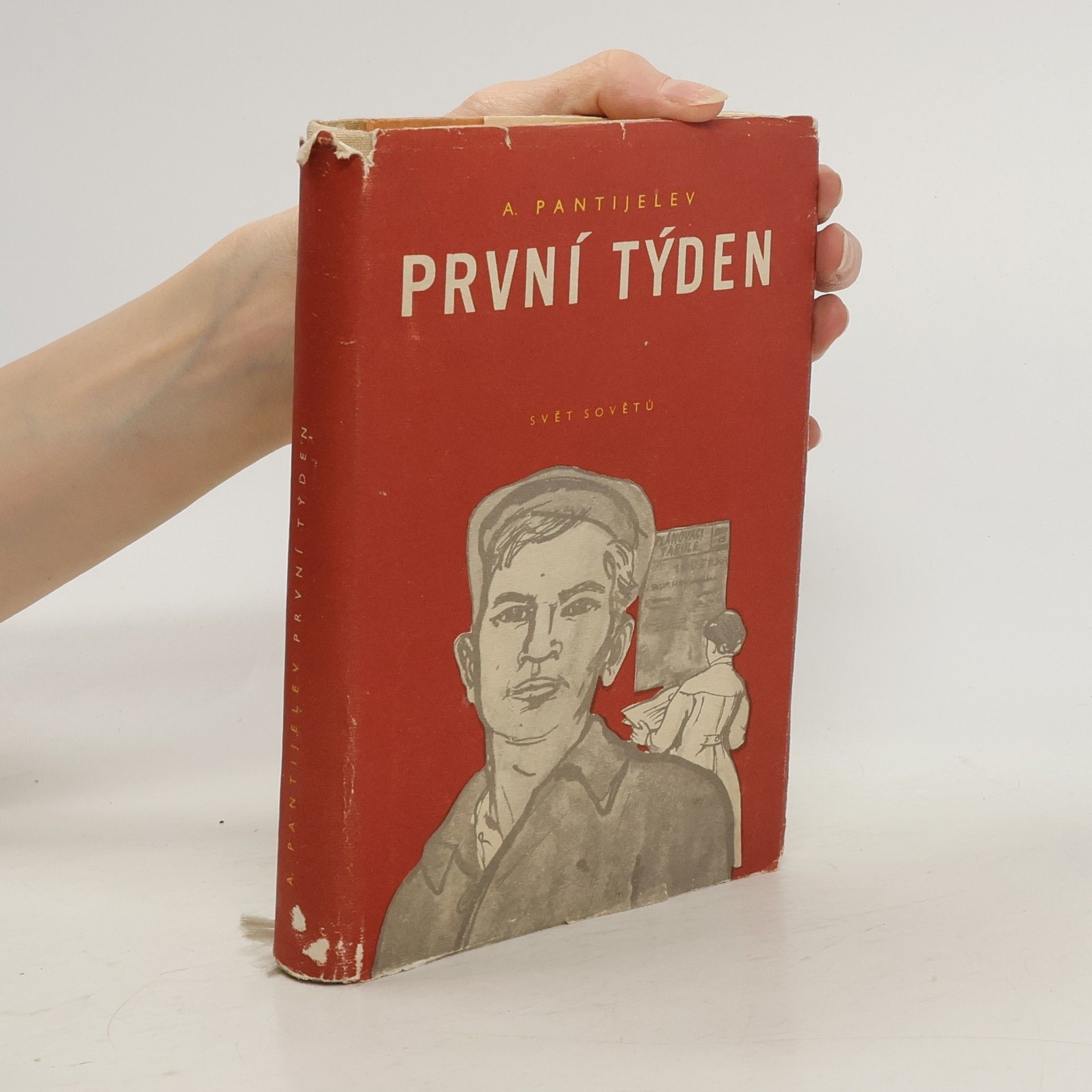 V. Pantijelev První týden